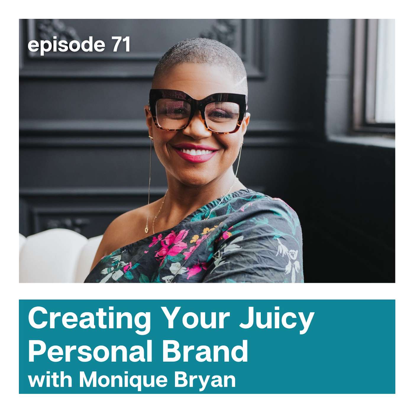 Creating Your Juicy Personal Brand