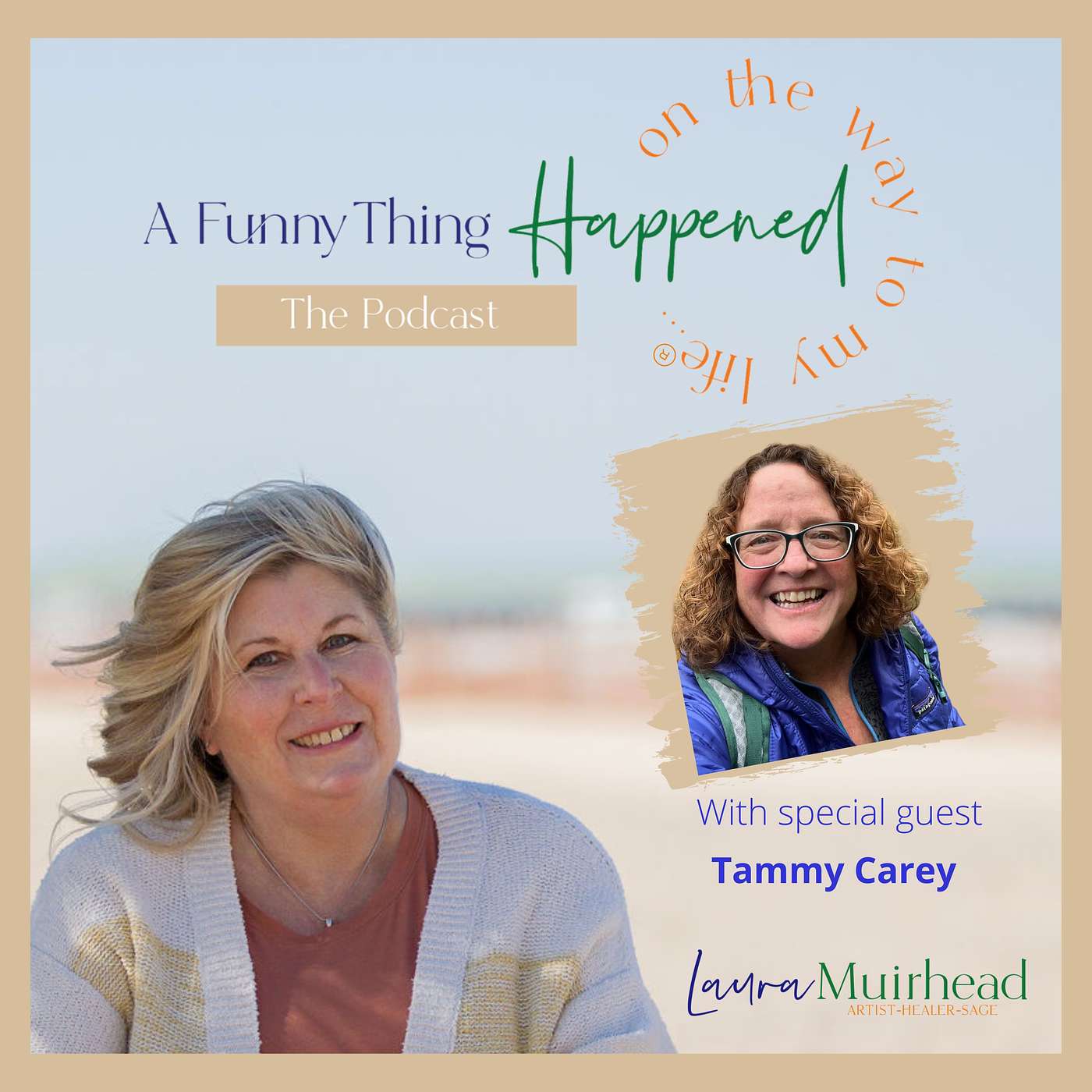A Funny Thing Happened On The Way To My Life® with Laura Muirhead
