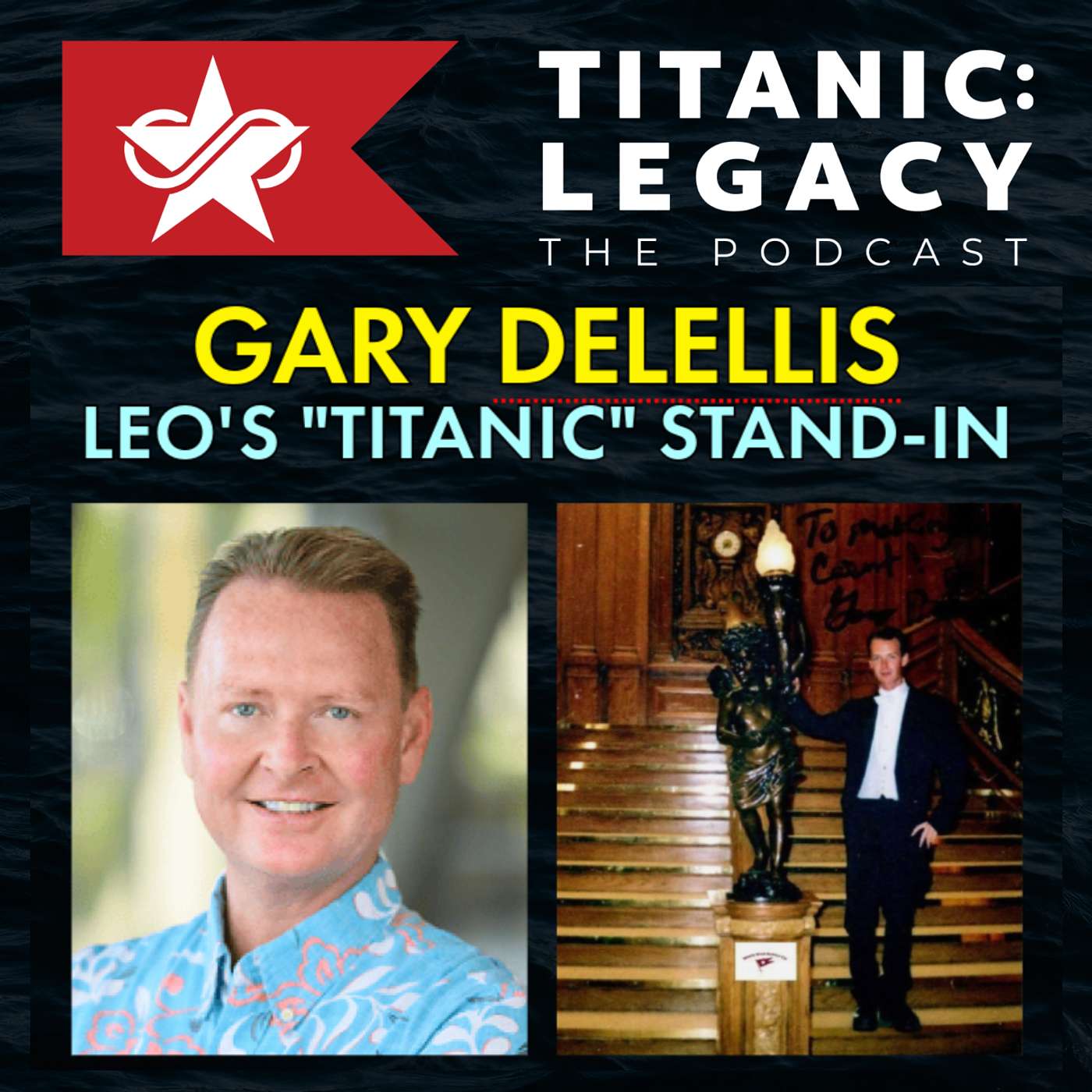 Gary DeLellis - Leonardo DiCaprio's Stand-In in James Cameron's "Titanic"