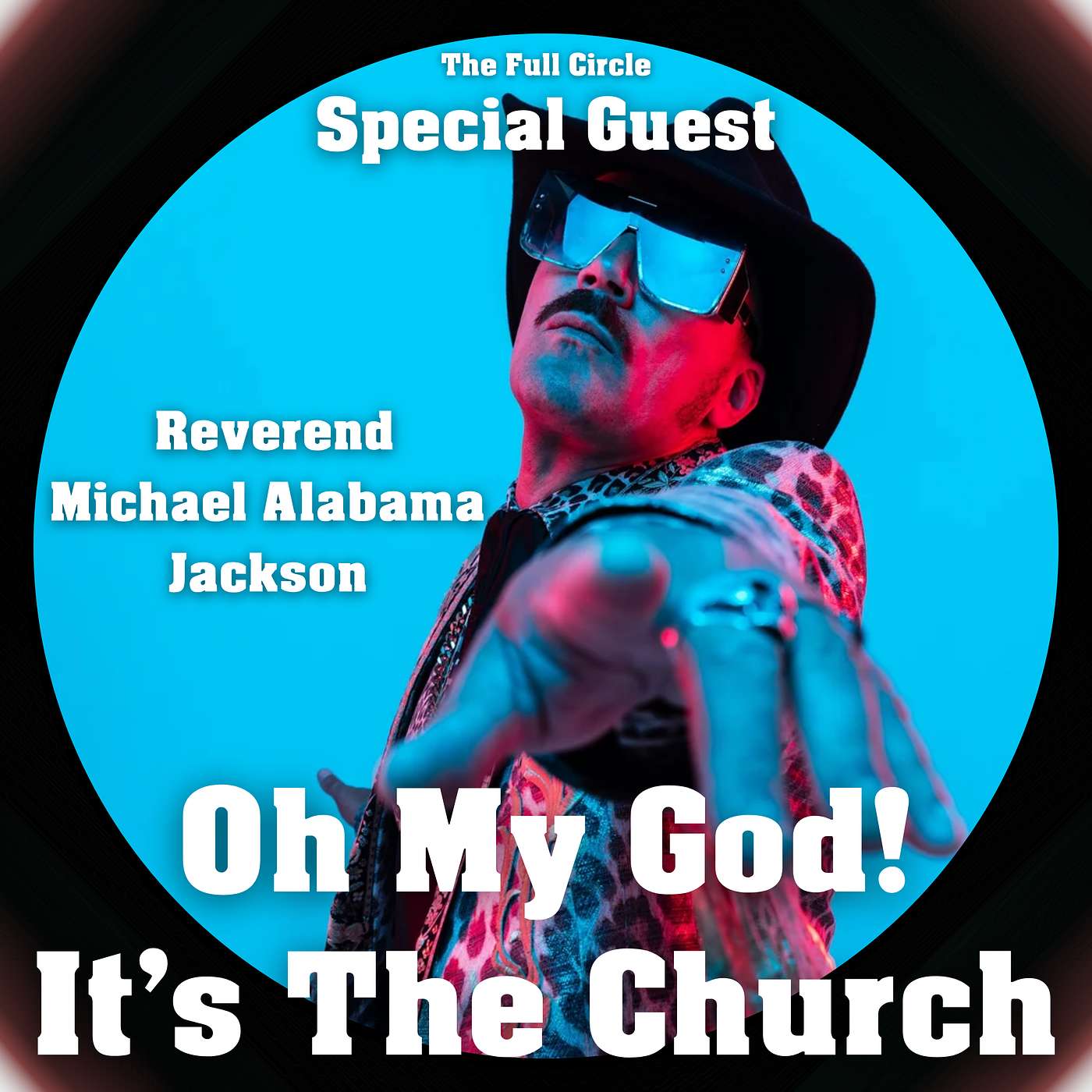 Oh My God! It's The Church Frontman Reverend Michael Alabama Jackson Creates His Full Circle & Forgives Your Confessions! (Or Does He?!)