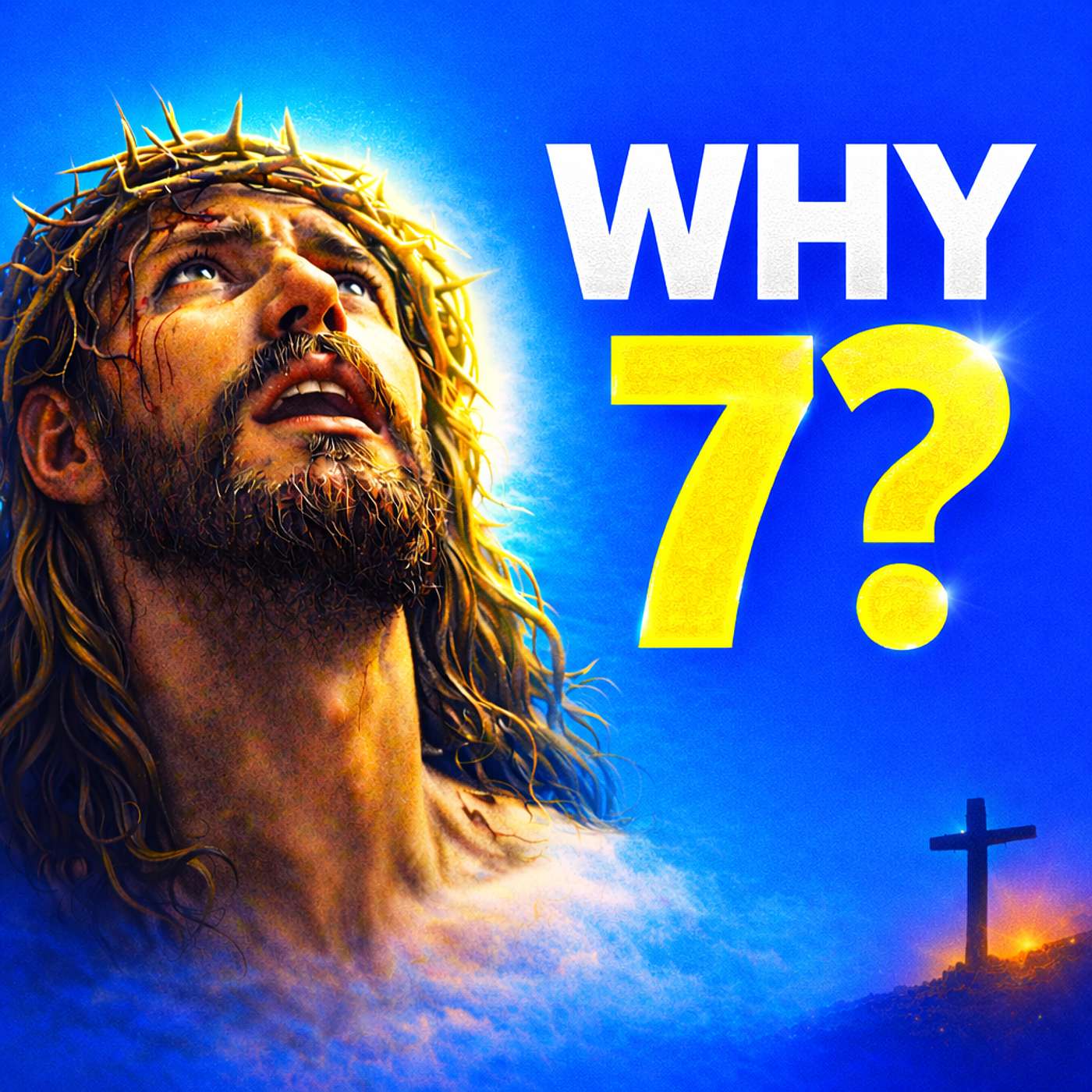 What Really Happened in Jesus’ 7 Last Cries - [Luke 23:32-46,  John 19:25-30, Mark 15:33-34] episode artwork