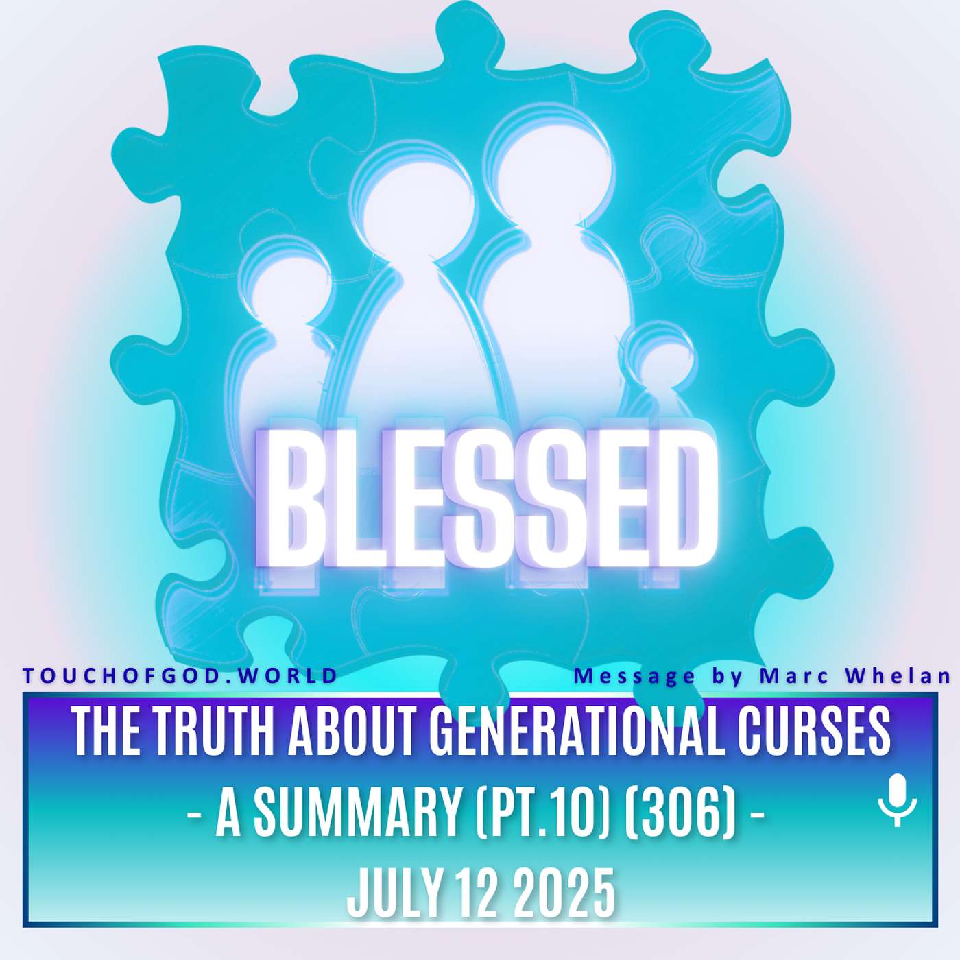 The Truth About Generational Curses - A Summary (Pt.10) (306) – July 12 2025 episode artwork