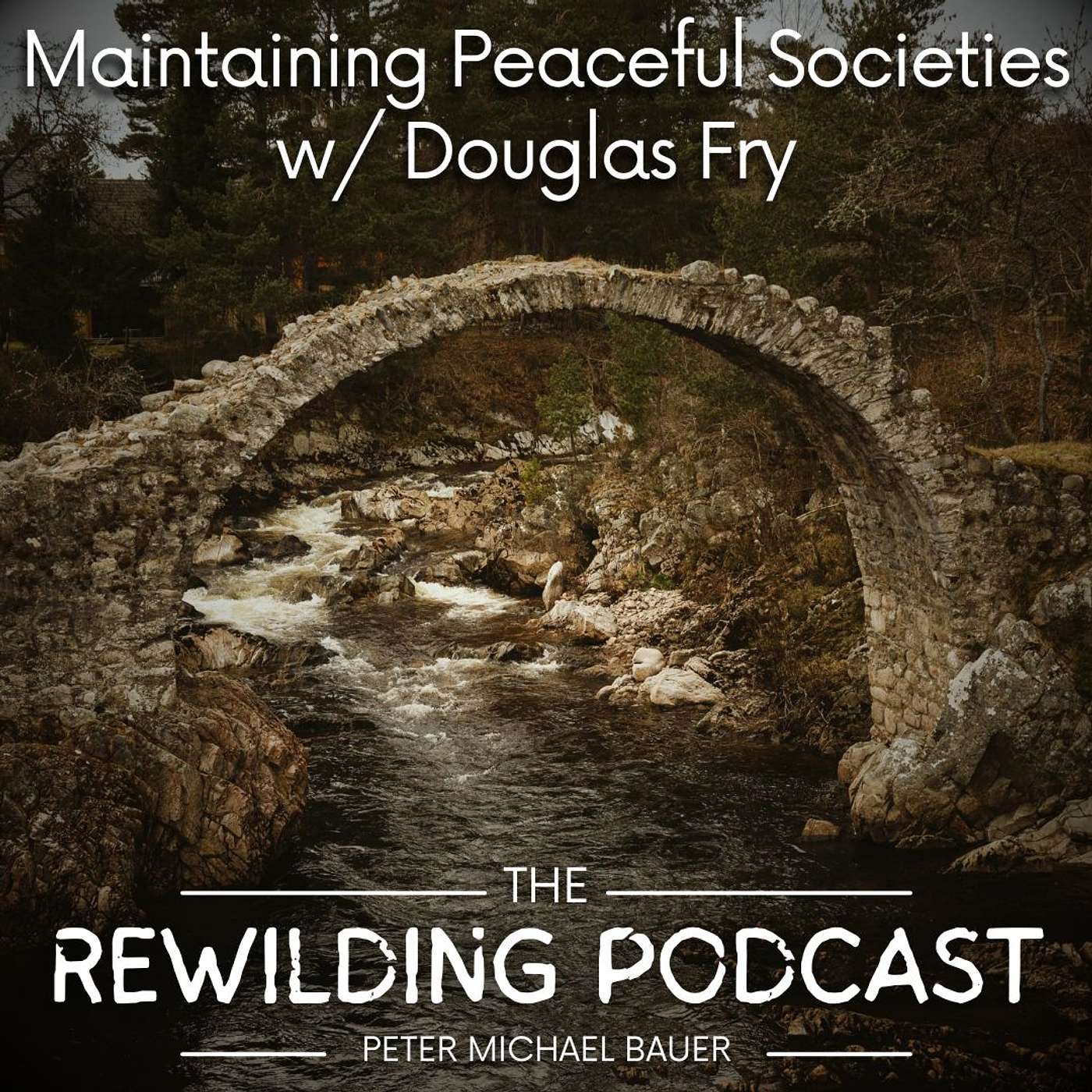 The Rewilding Podcast w/ Peter Michael Bauer