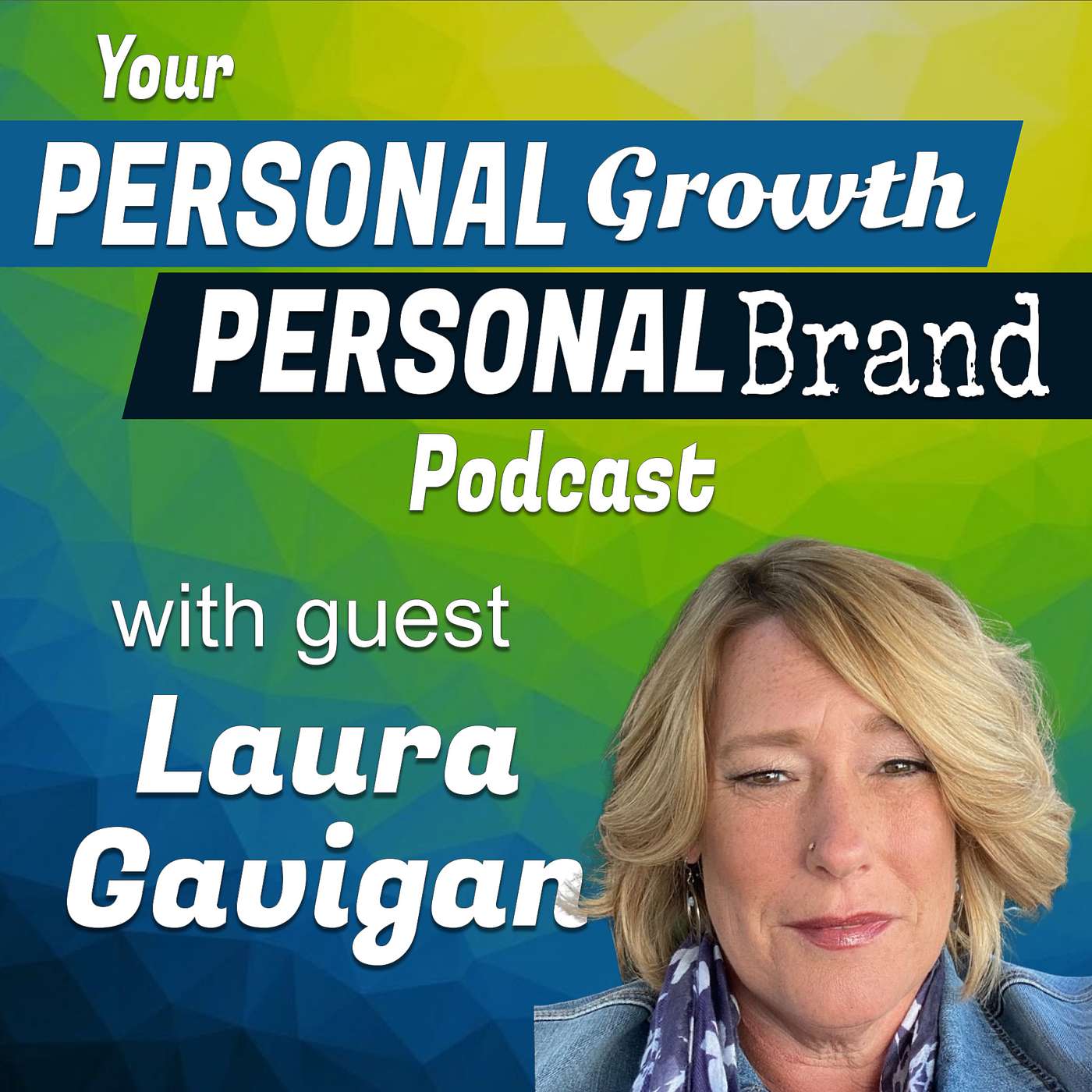 Your Personal Growth, Personal Brand Podcast