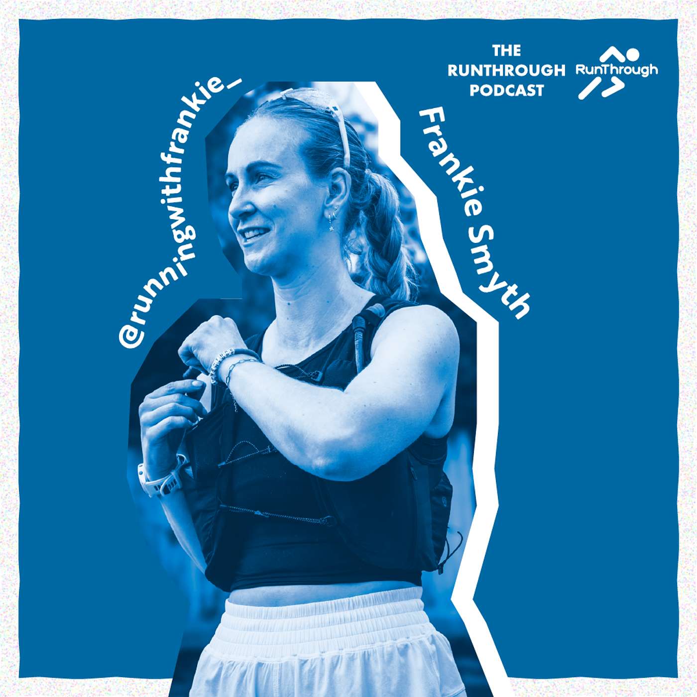 #138 - The Ultra Challenge Frankie Smyth Refused to Quit: Adapting, Overcoming & Finishing Strong