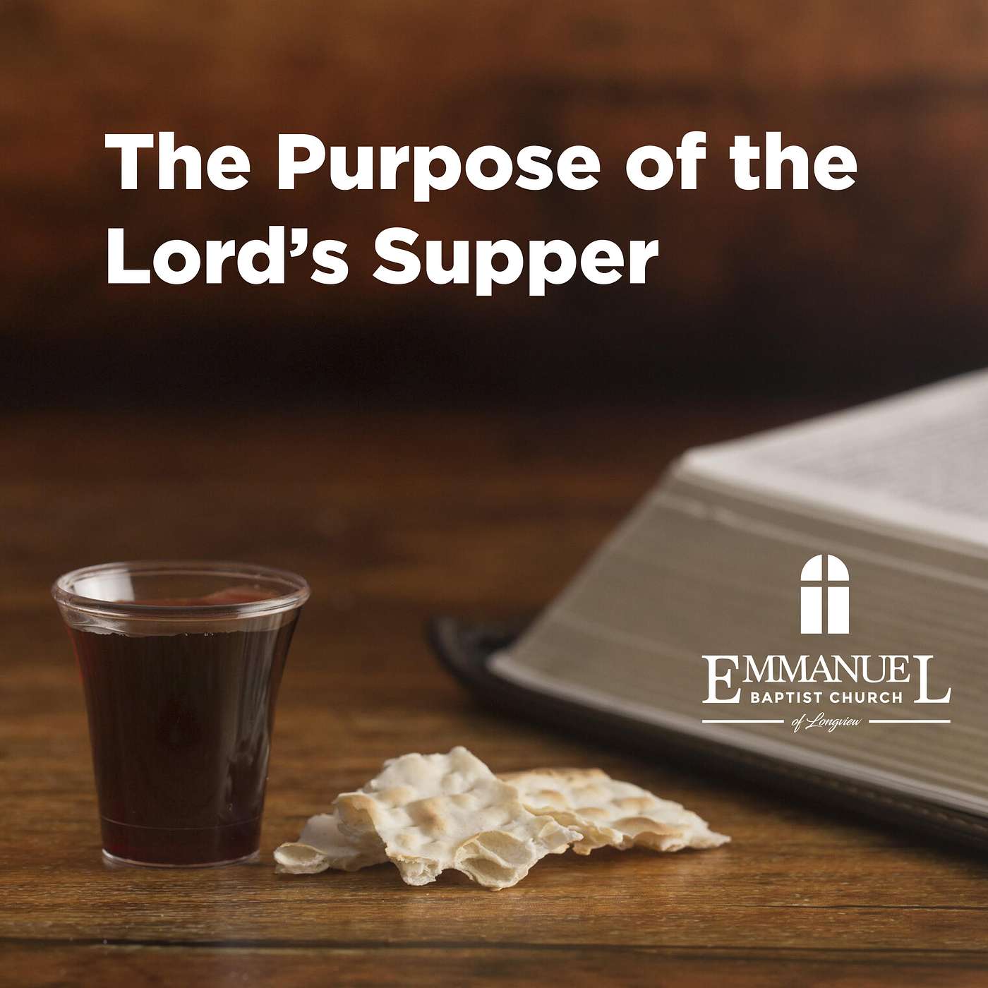 The Purpose of the Lord's Supper - Sunday PM 8/15/2021 - Pastor Bob Gray II episode artwork