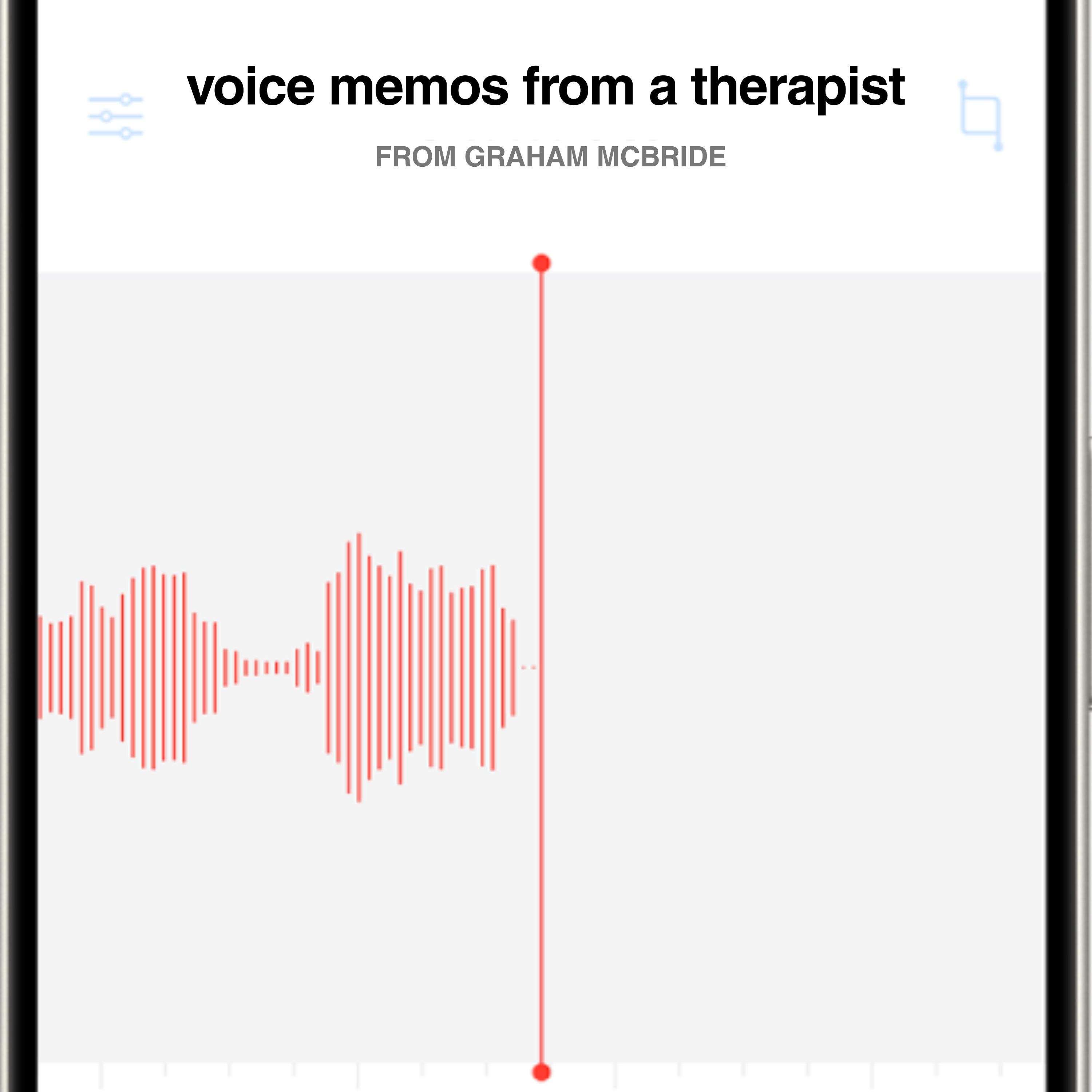Voice Memos from a Therapist