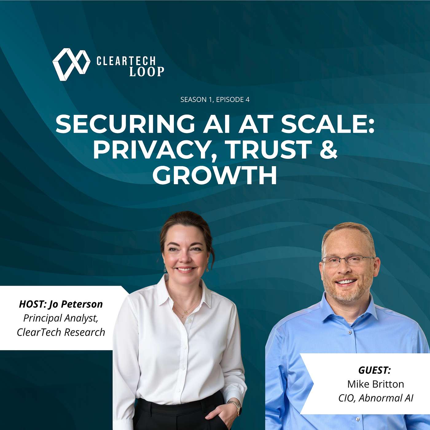 Securing AI at Scale: Privacy, Trust & Growth | Mike Britton | ClearTech Loop Ep. 4