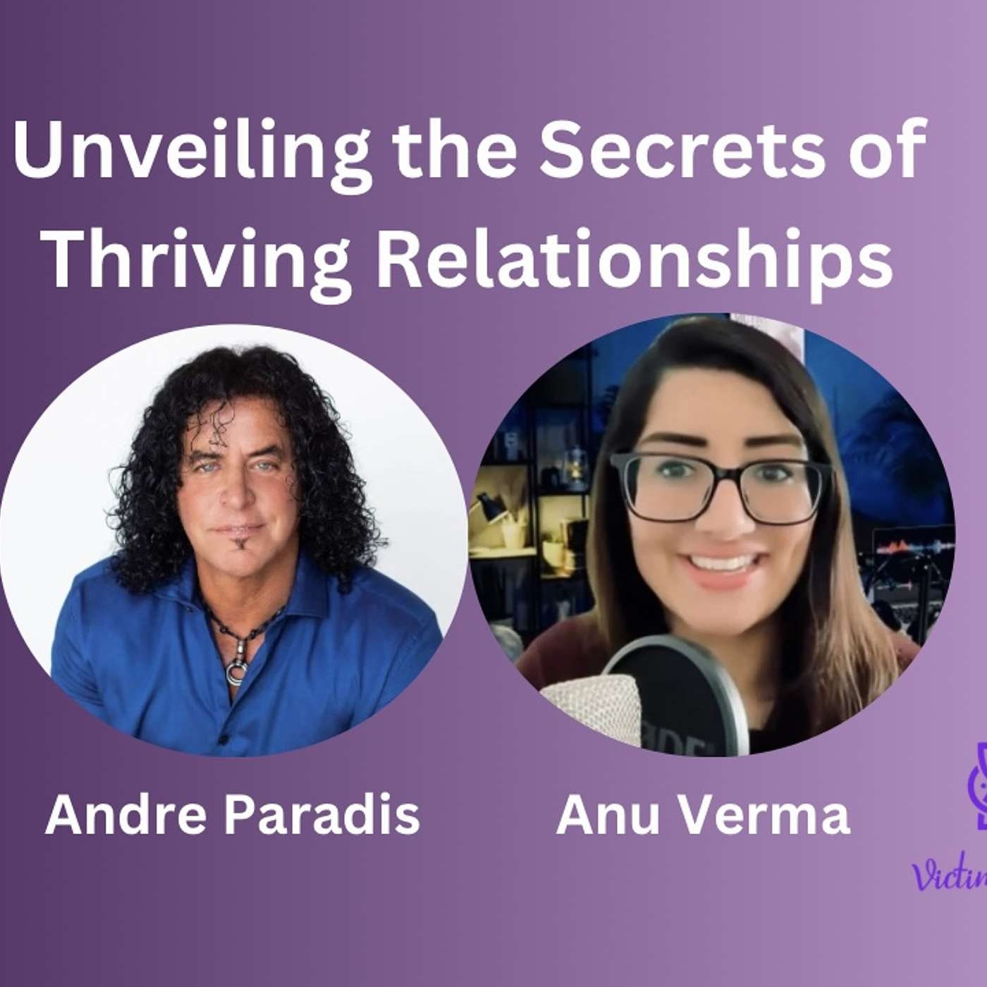 Healing From Abuse & Trauma - Victim 2 Victor - The Polarity Shift: Unveiling the Secrets of Thriving Relationships with Andre Paradis