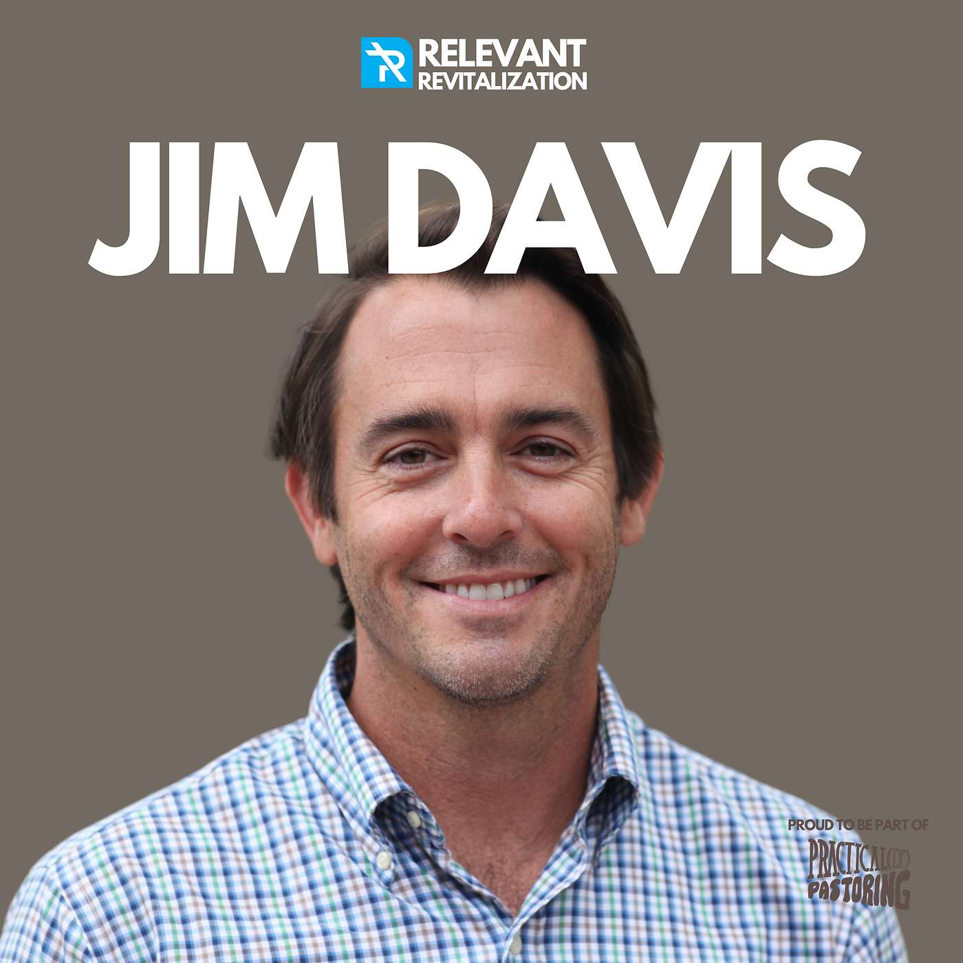 Relevant Revitalization - 12 Jim Davis | The Great DeChurching