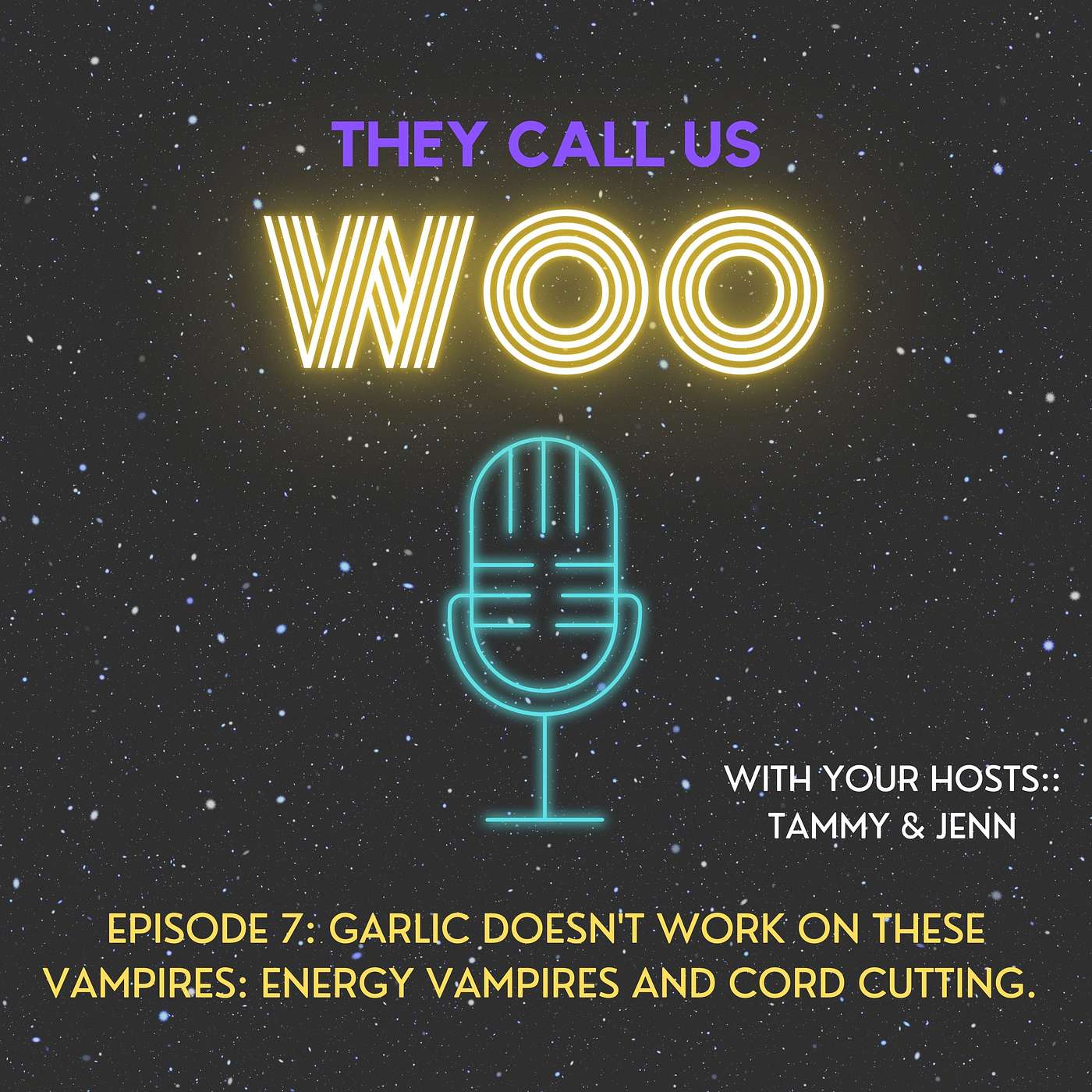 Ep 7: Garlic Doesn't Work on These Vampires: Energy Vampires and Cord Cutting
