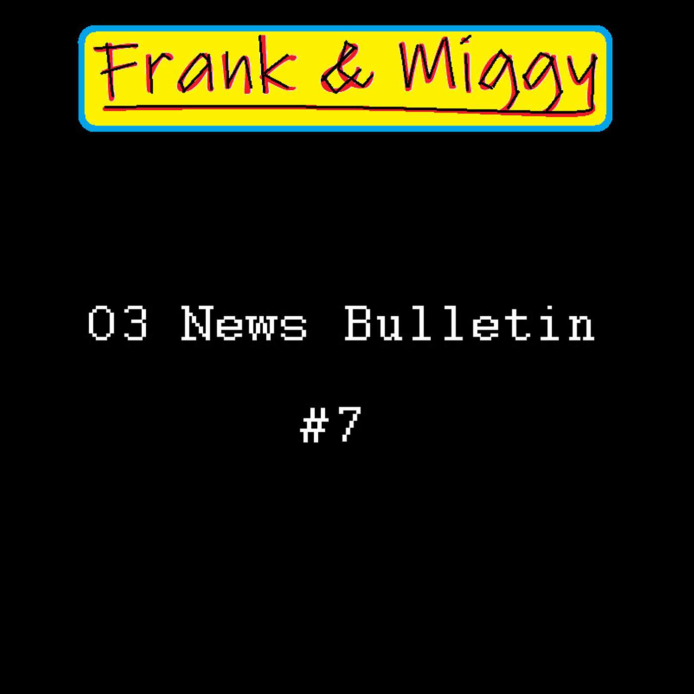 O3 News Bulletin #7