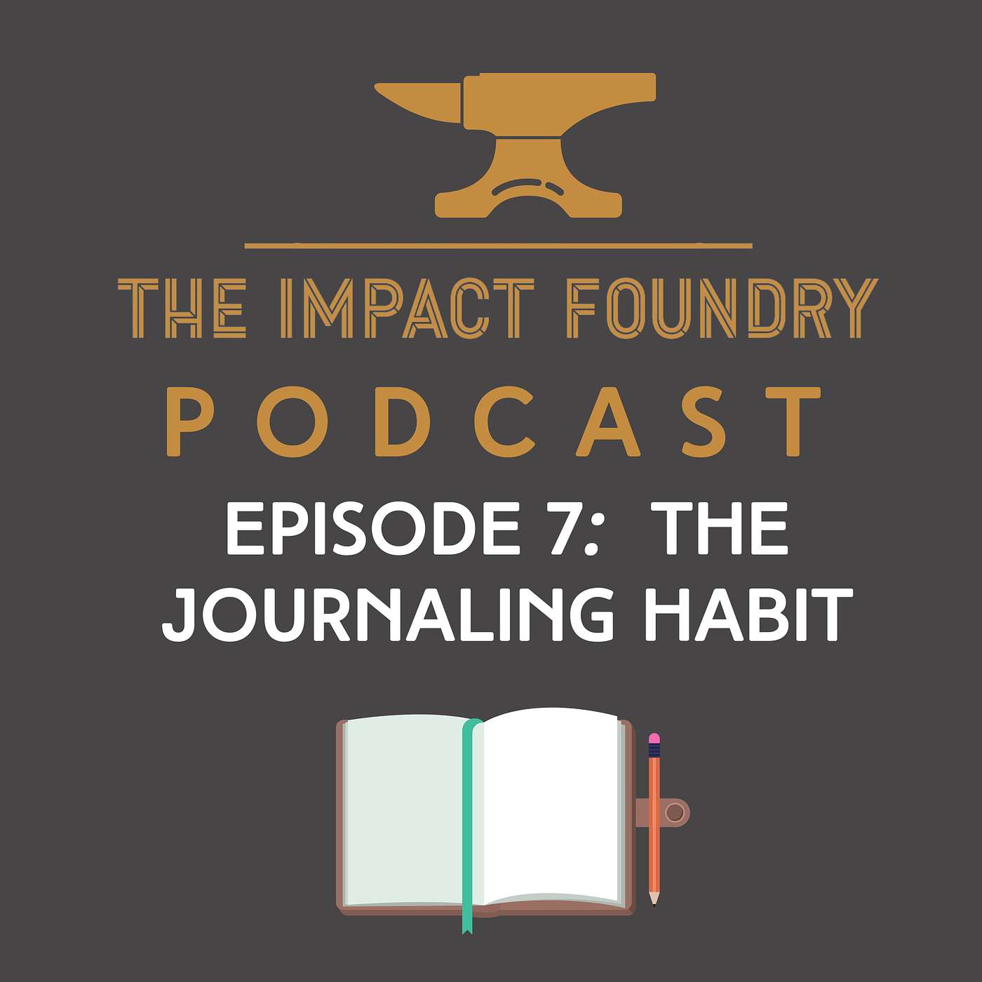 E7: The Journaling Habit