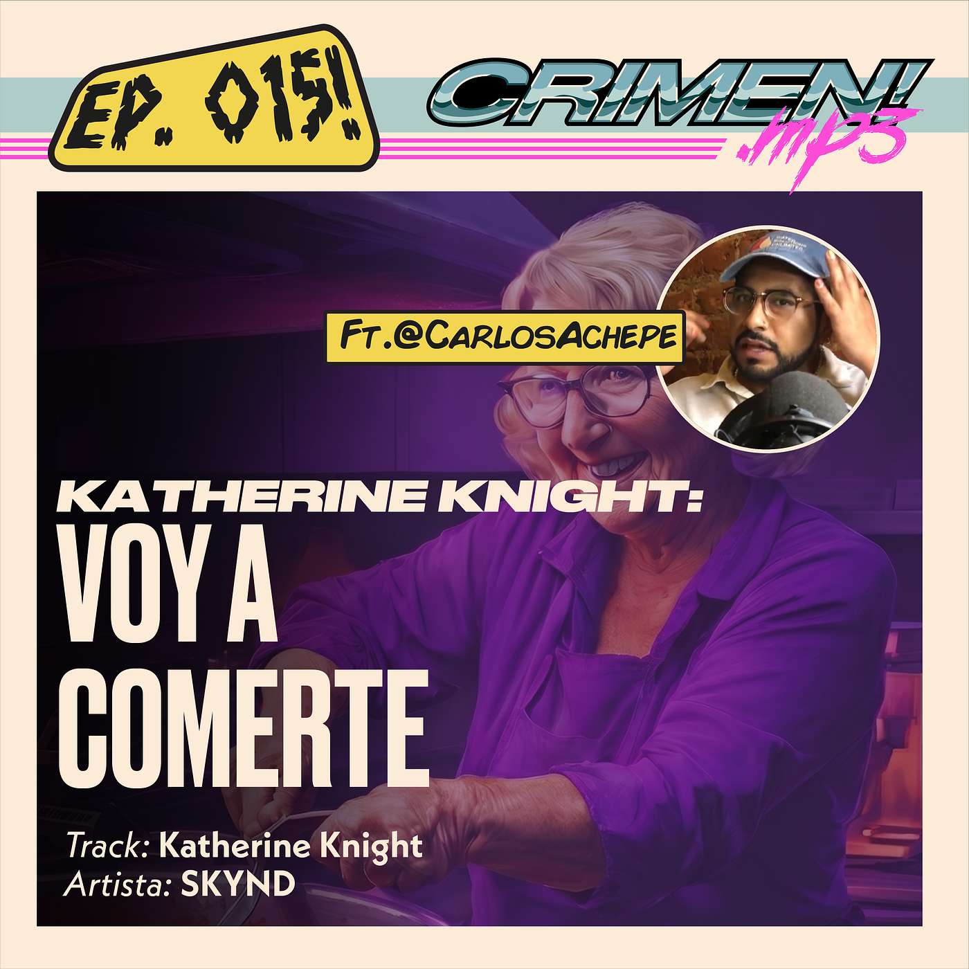 Ep 15: Katherine Knight: Te voy a comer. Feat- Carlos Achepe episode artwork