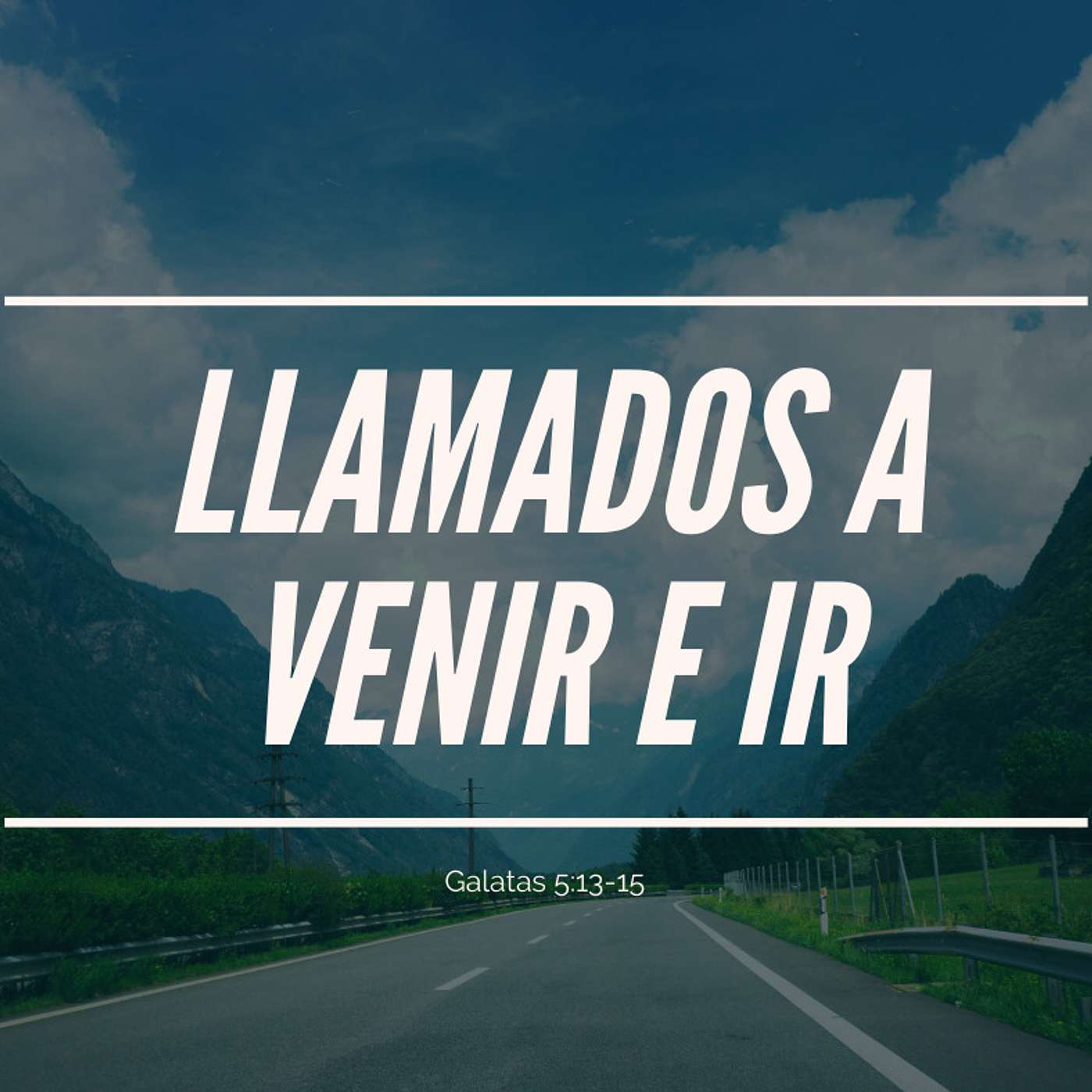 Llamados a Venir e Ir