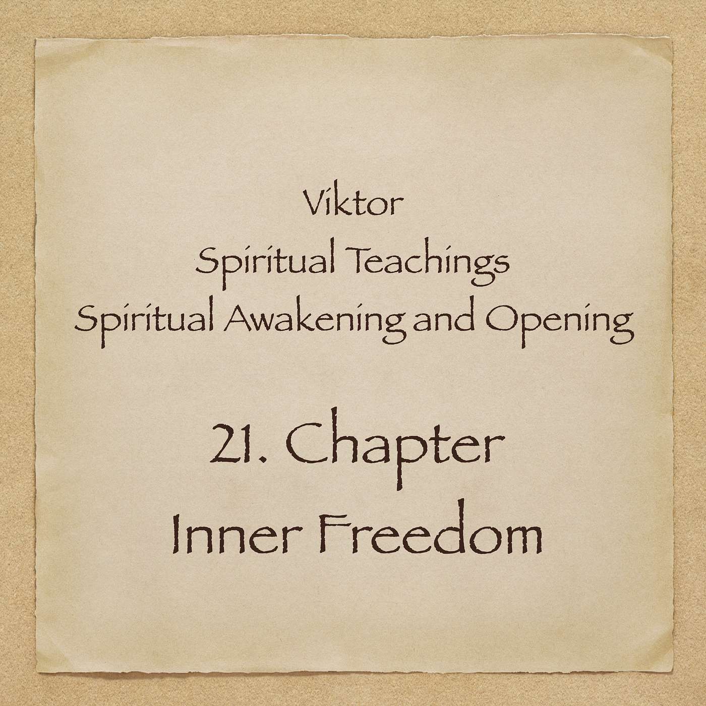 Viktor - Spiritual Teachings - Chapter 21 - Inner Freedom episode artwork