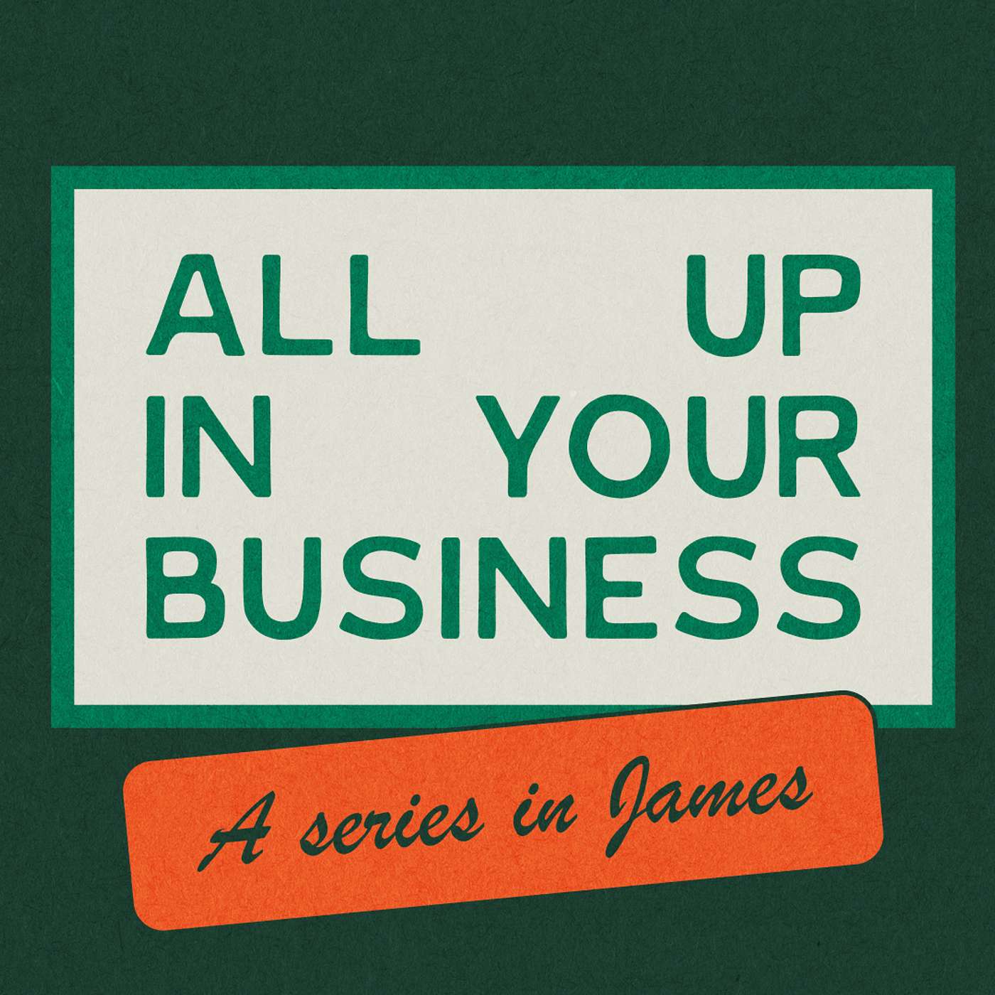 Hearers & Doers - All up in Your Business (Week 2)