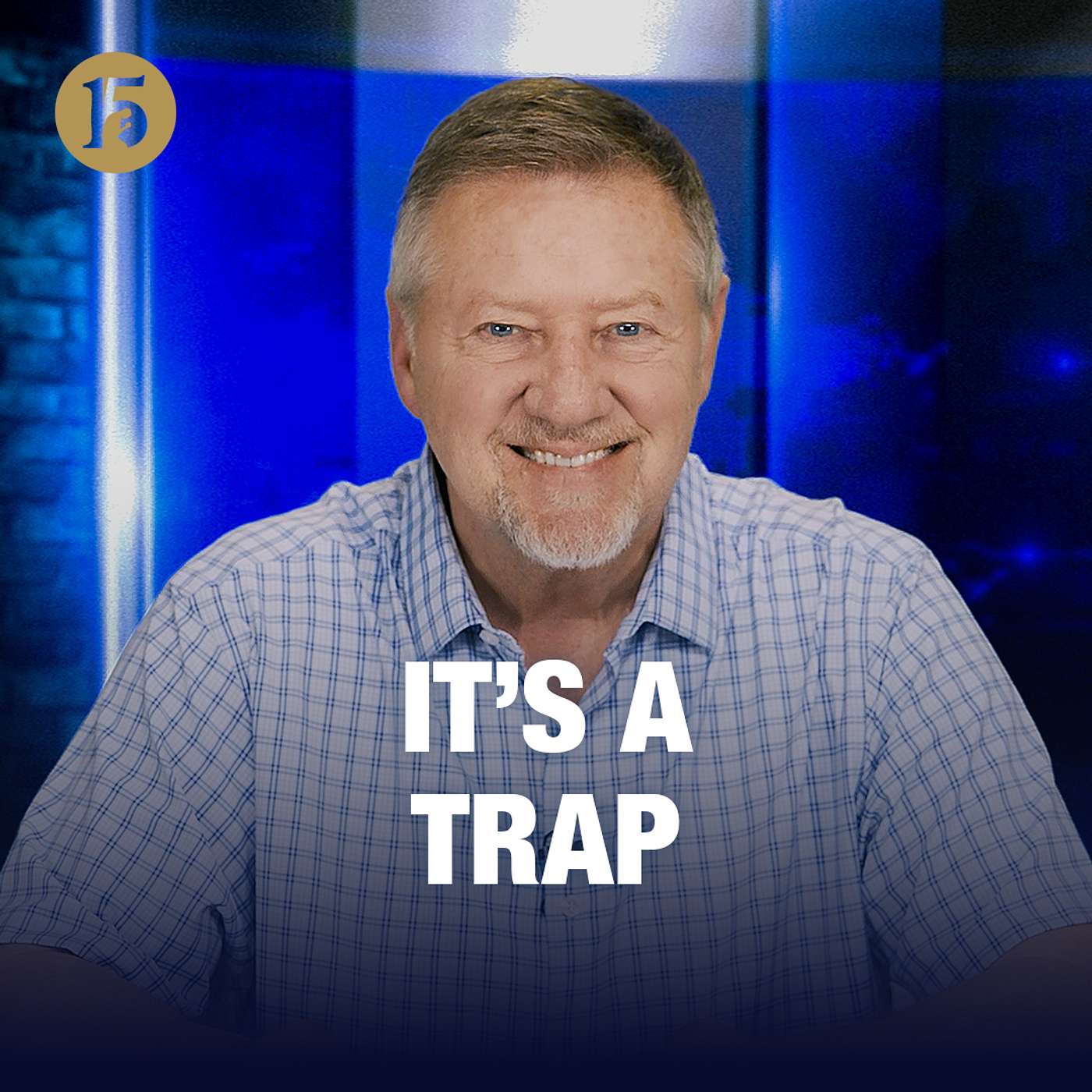 It's A Trap | Give Him 15: Daily Prayer with Dutch | May 4, 2026