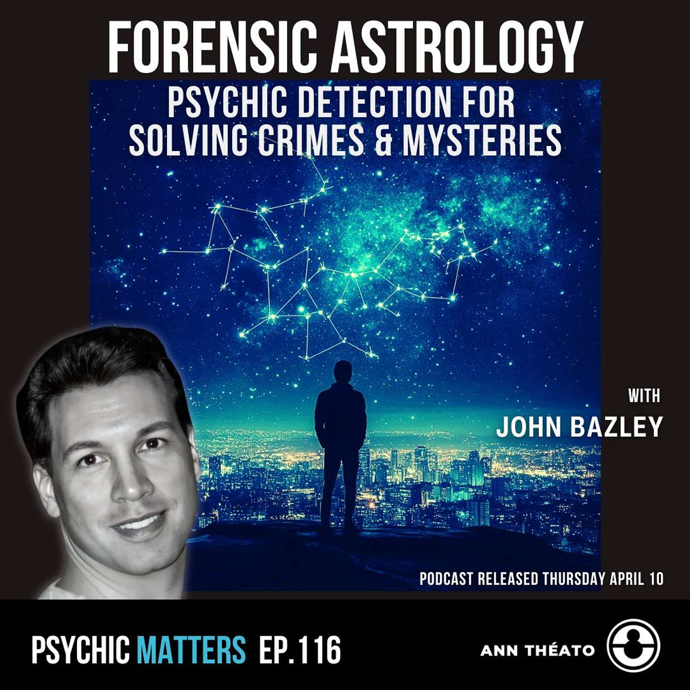 PM 116: Forensic Astrology: Psychic Detection for Solving Crimes and Mysteries | John Bazley
