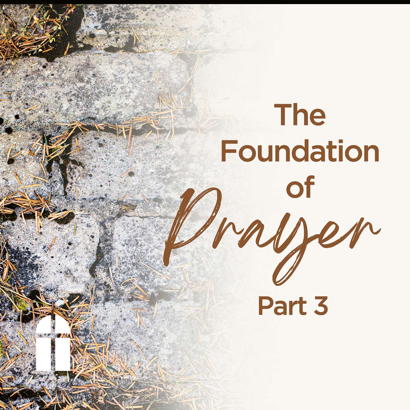 The Foundation of Prayer: Part 3 - Wednesday Bible Study 04/09/2025 - Pastor Bob Gray II episode artwork