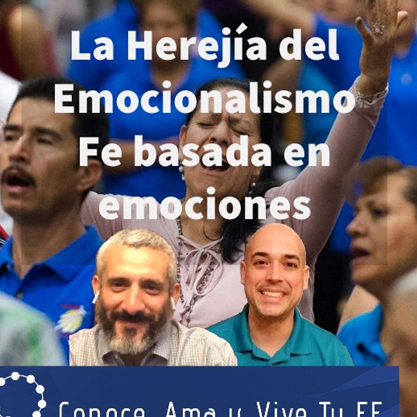 Episodio 274: 🤔 La herejía del Emocionalismo 😨 La fe basada en emociones 🤦‍♂️ con David Rodríguez ✝️ episode artwork