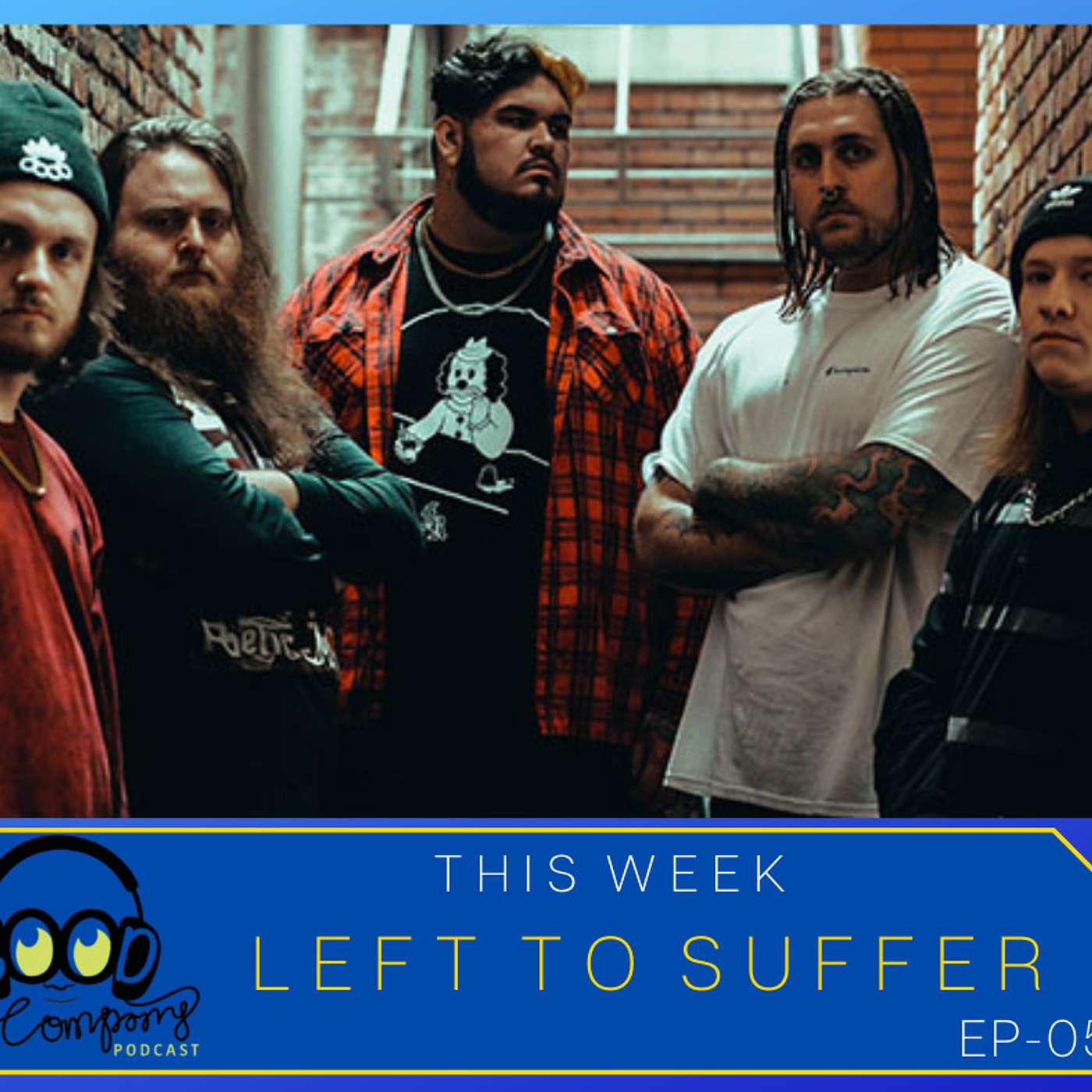 Left to Suffer - Ep052