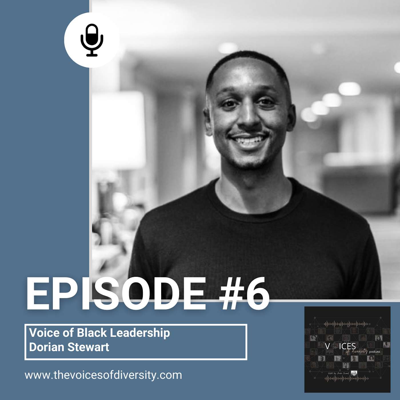 Episode 6 - Voice of Black Leadership - Dorian Stewart