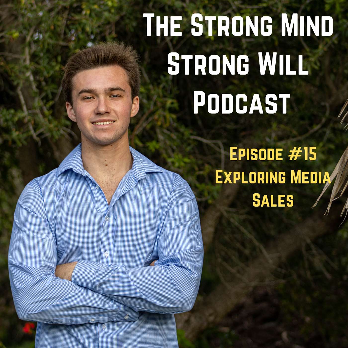 The Strong Mind Strong Will Podcast