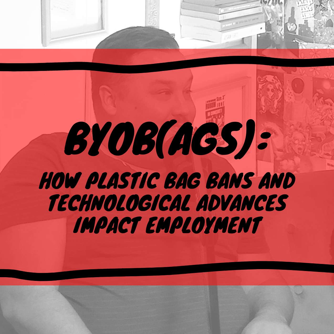 BYOB(ags): How Plastic Bag Bans and Technological Advances Impact Employment