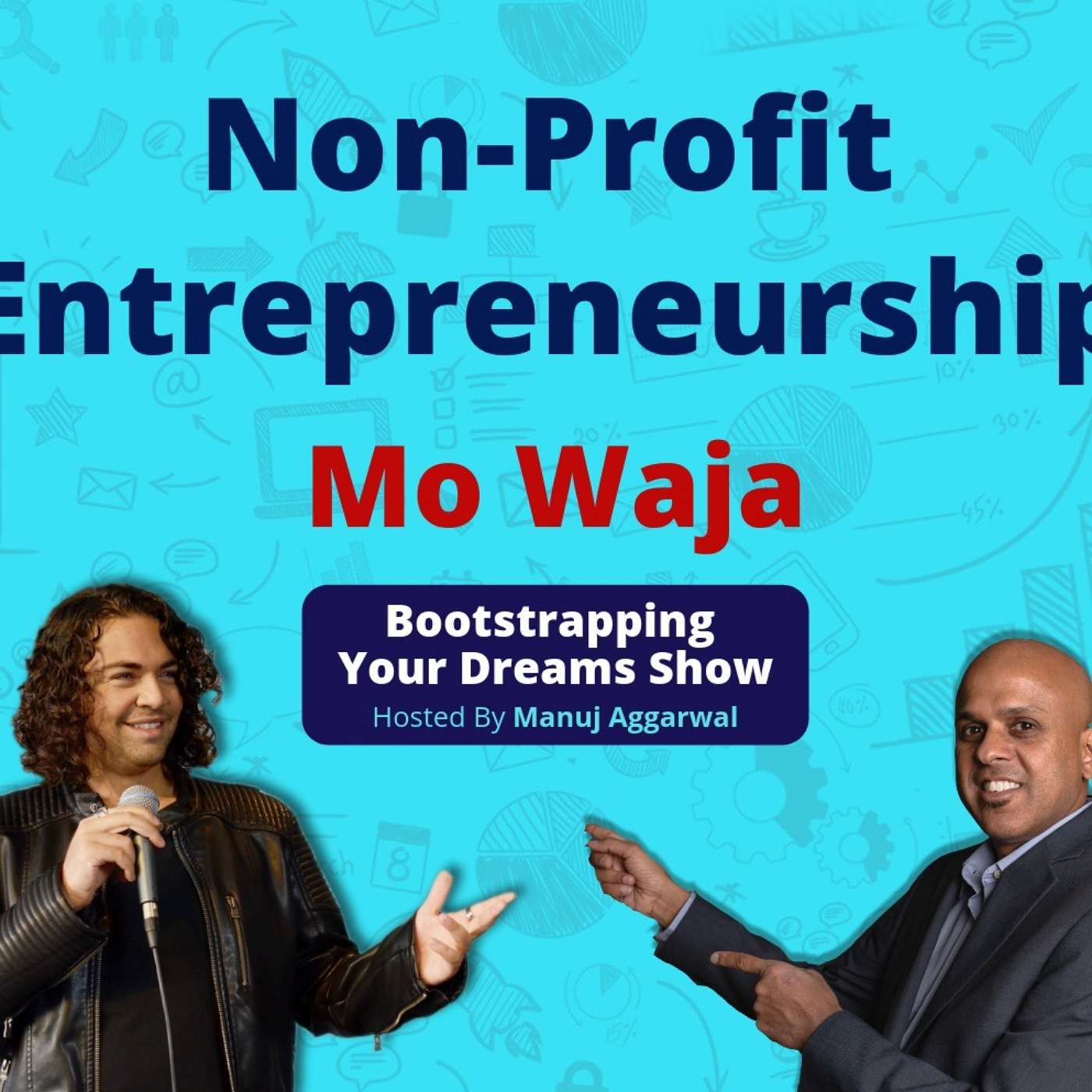 068 | Non-Profit Entrepreneurship  | Compelling Business Storytelling | Embracing Multiculturalism | With Mo Waja