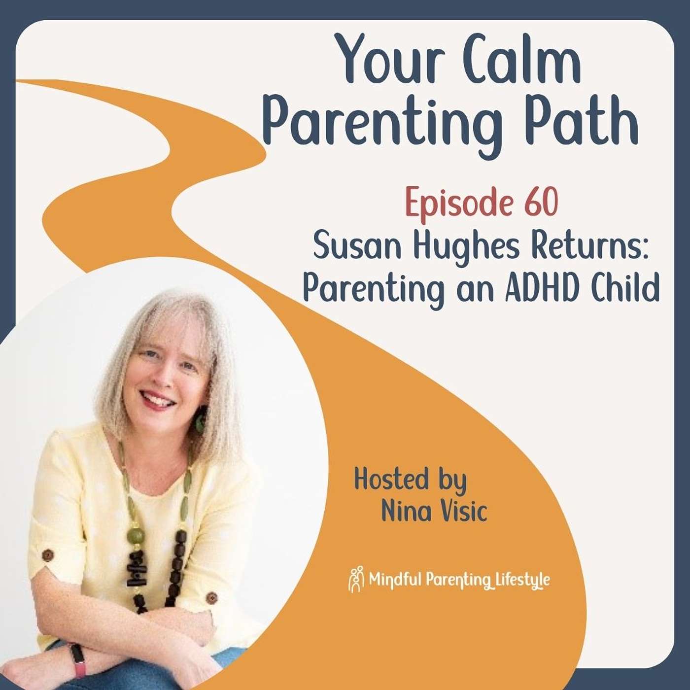 60. Susan Hughes Returns: Parenting an ADHD Child episode artwork