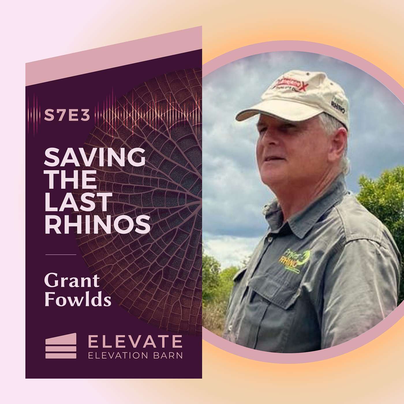 #78. Saving The Last Rhinos | Grant Fowlds episode artwork