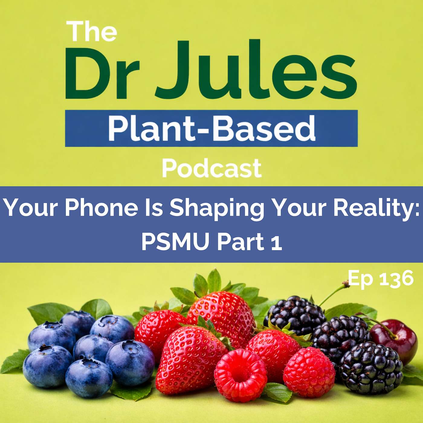 Your Phone Is Shaping Your Reality: PSMU Part 1 episode artwork