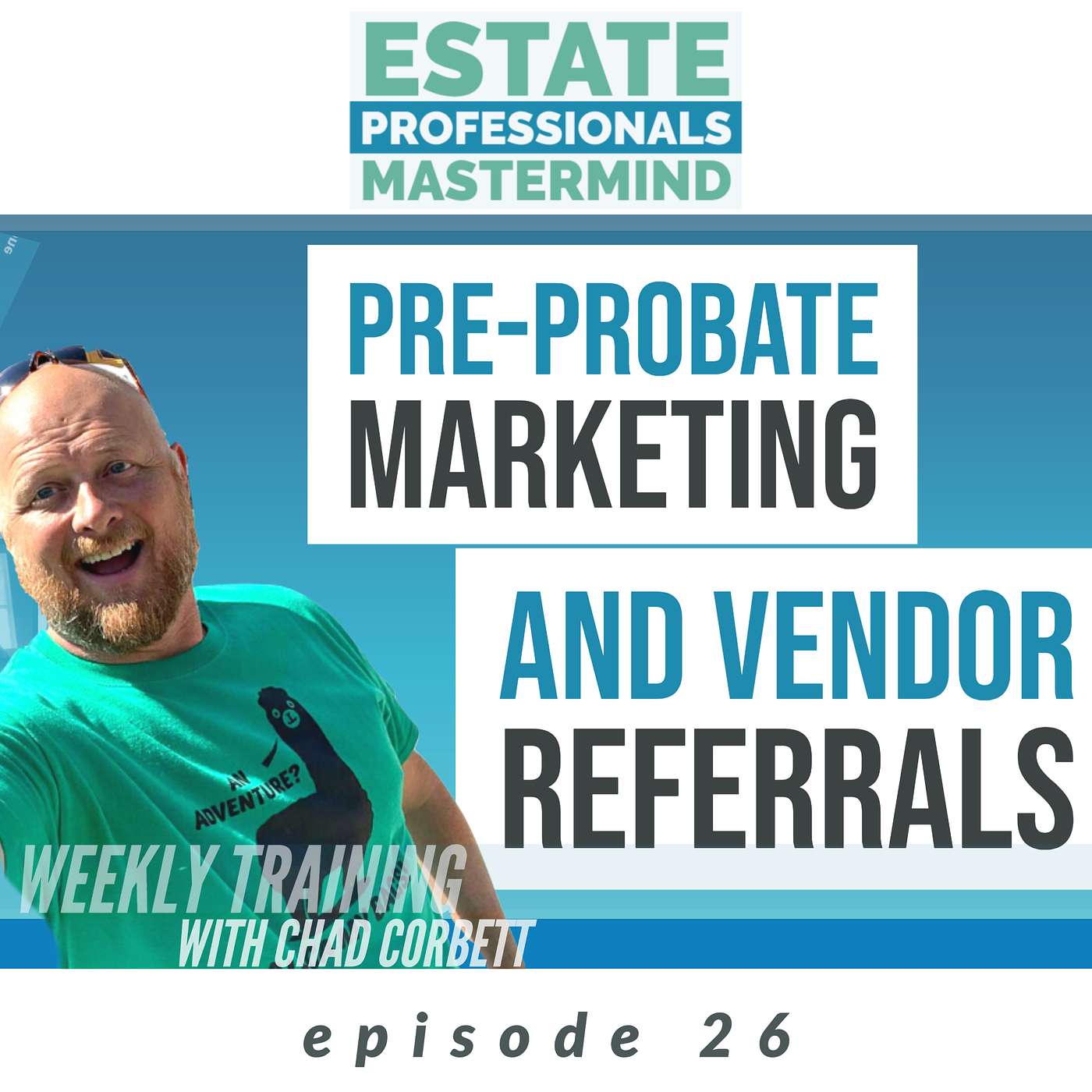 Estate Professionals Mastermind - Probate and Senior Real Estate Podcast