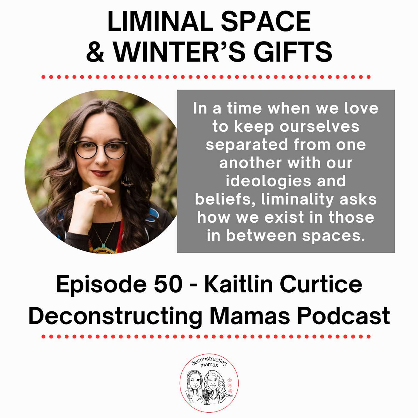 Liminal Space & Winter's Gifts - Kaitlin Curtice