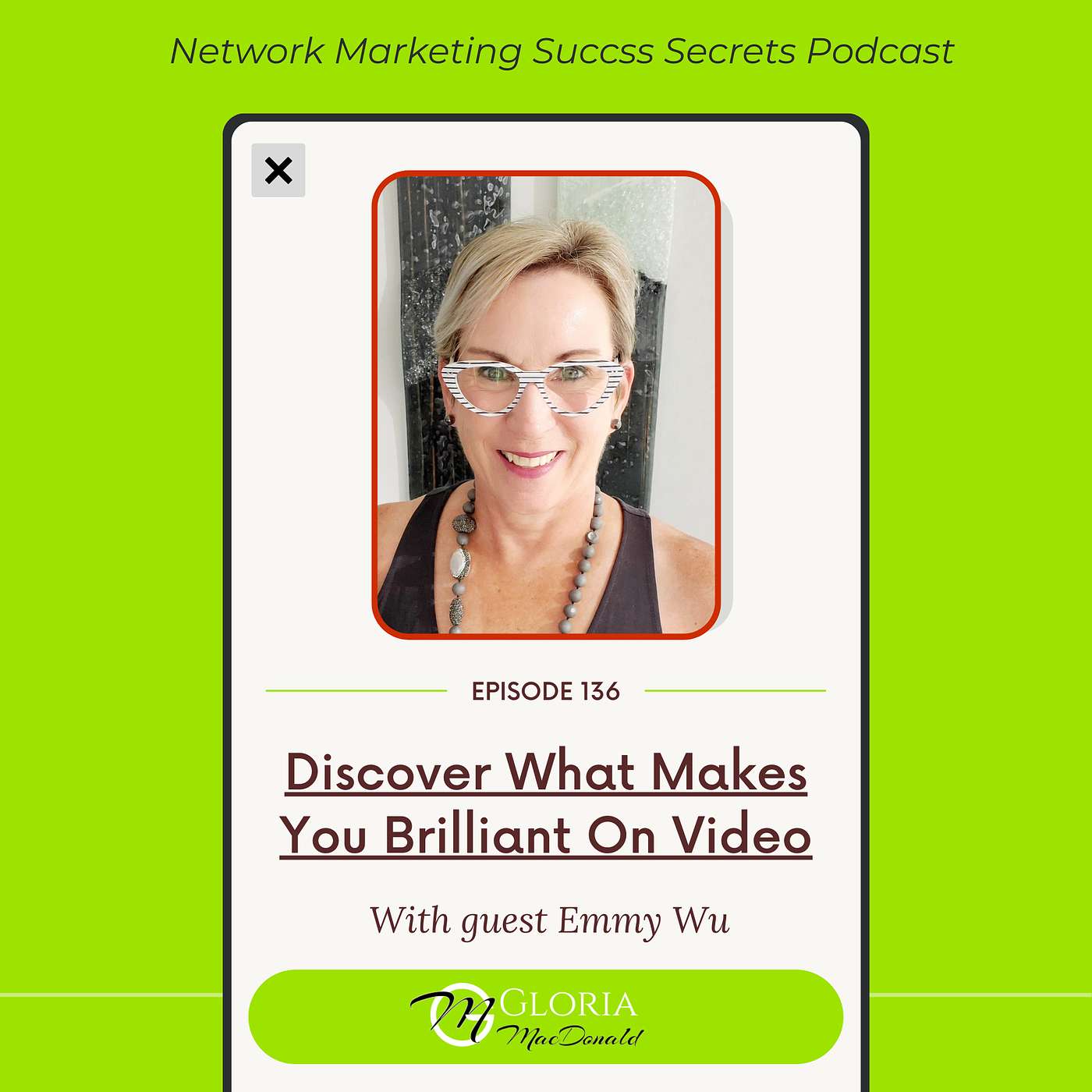 Discover What Makes You Brilliant On Video, with guest Emmy Wu