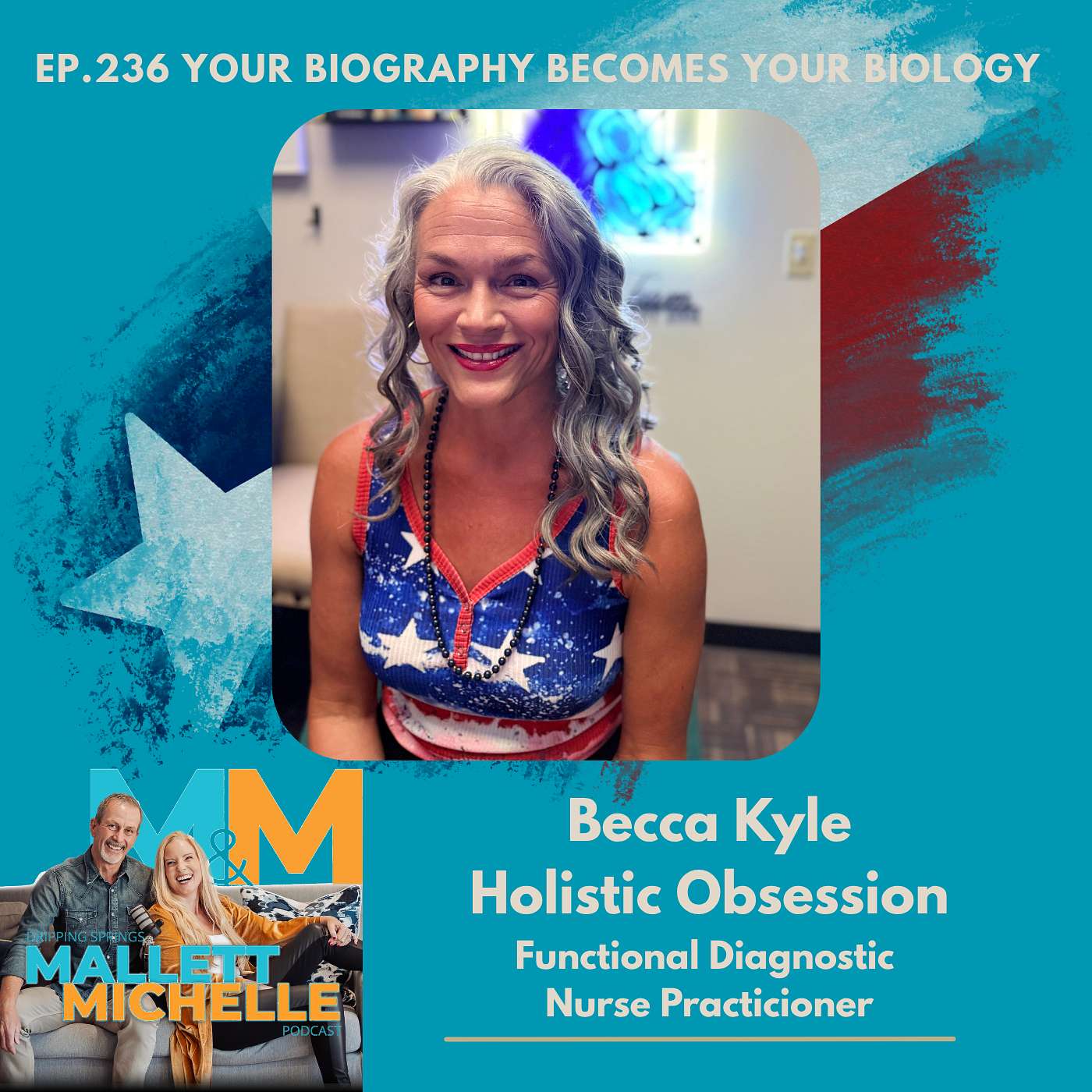 Ep.236 Your Biography Becomes Your Biology (Becca Kyle-Holistic Obsession-Functional Diagnostic Nutrition Practitioner)