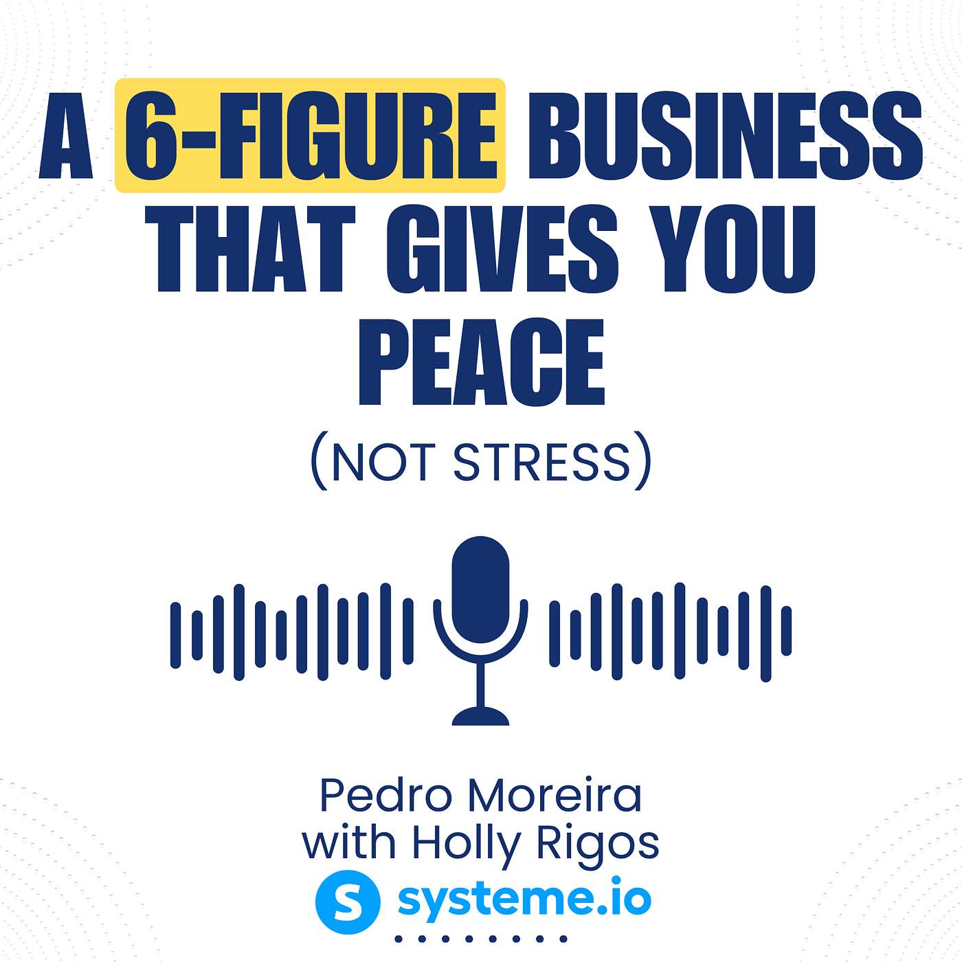 How to build a 6-figure business that gives you peace (not stress)