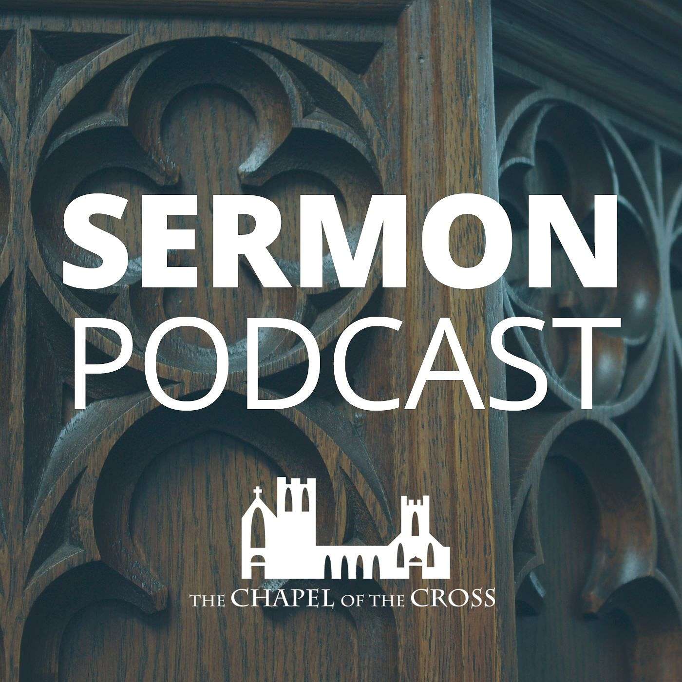 The Chapel of the Cross Podcast