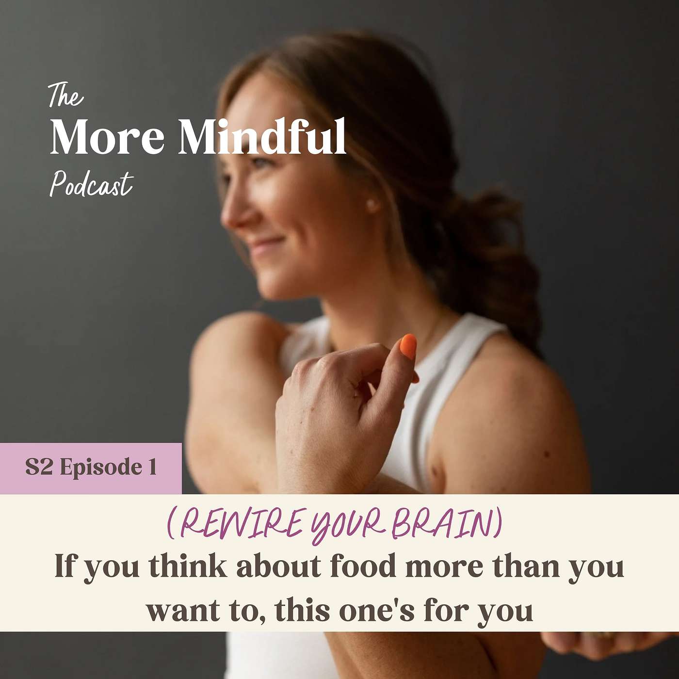 (REWIRE YOUR BRAIN) If you think about food more than you want to, this one's for you (REWIRE YOUR BRAIN) If you think about food more than you want to, this one's for you