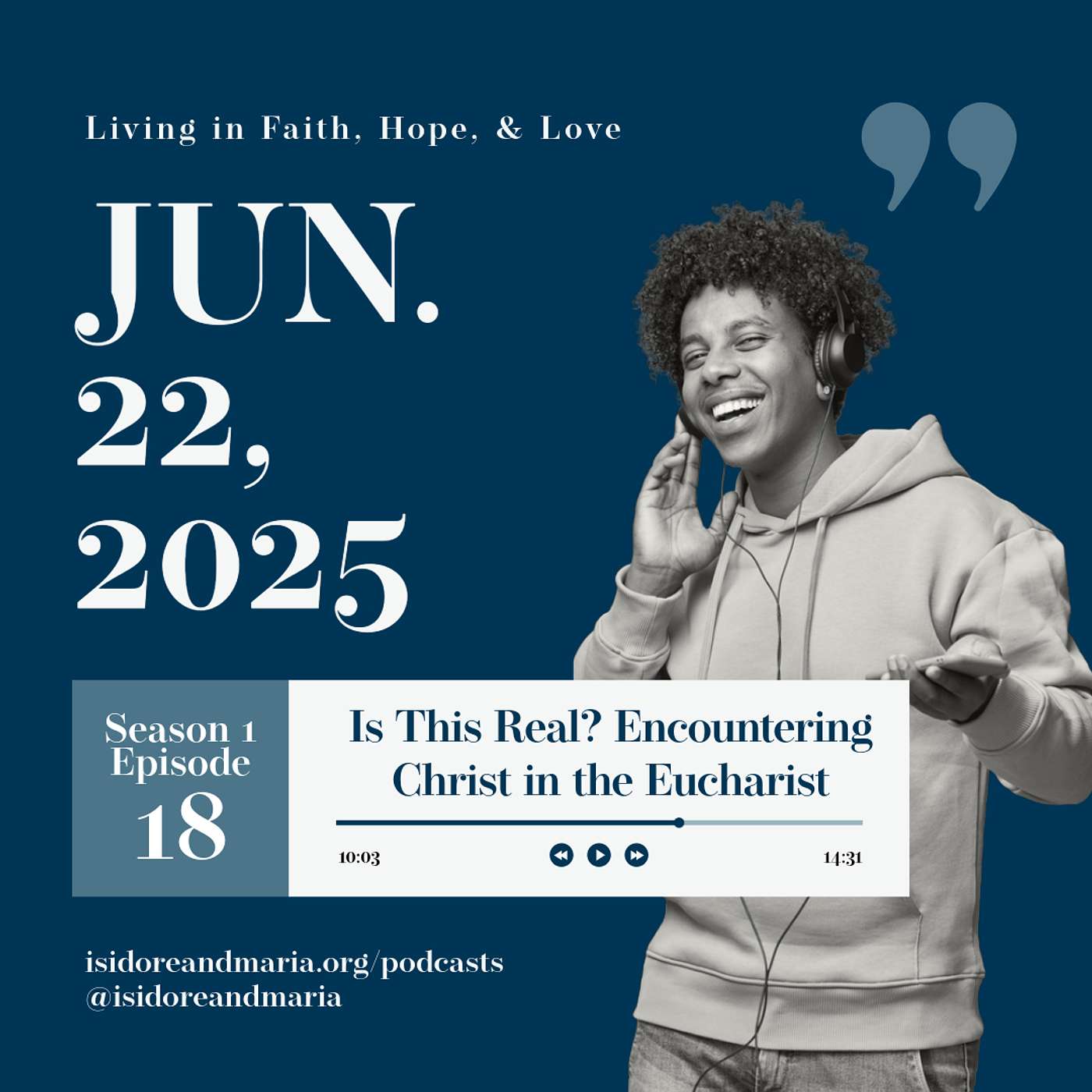 S1 E18: Is This Real? Encountering Christ in the Eucharist