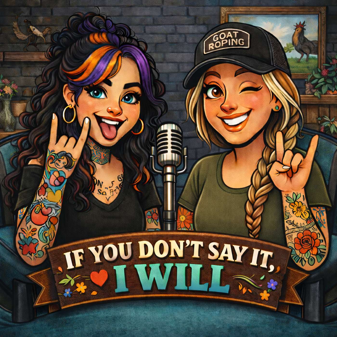 If You Don’t Say It I Will Podcast