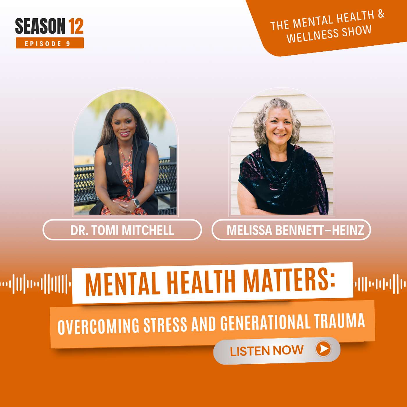 Mental Health Matters: Overcoming Stress and Generational Trauma with Melissa Bennett-Heinz