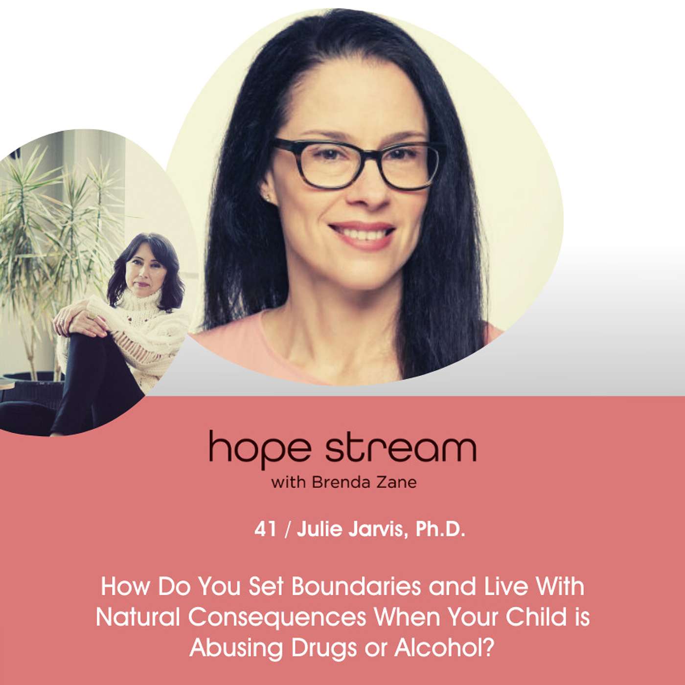 How Do You Set Boundaries and Live With Natural Consequences When Your Child is Misusing Drugs or Alcohol? Real Talk with Julie Jarvis, Ph.D.