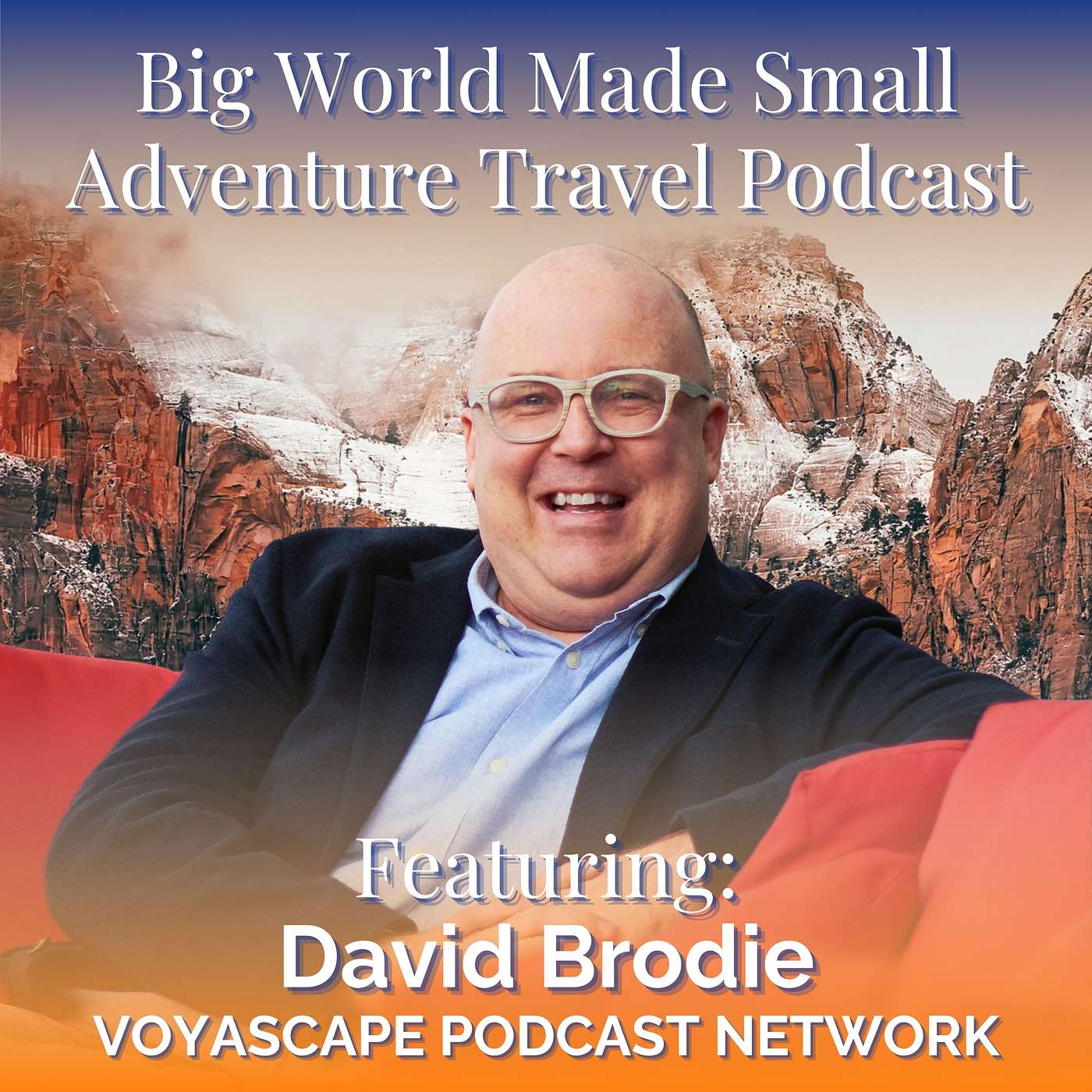 Adventure Travel Podcast - Big World Made Small
