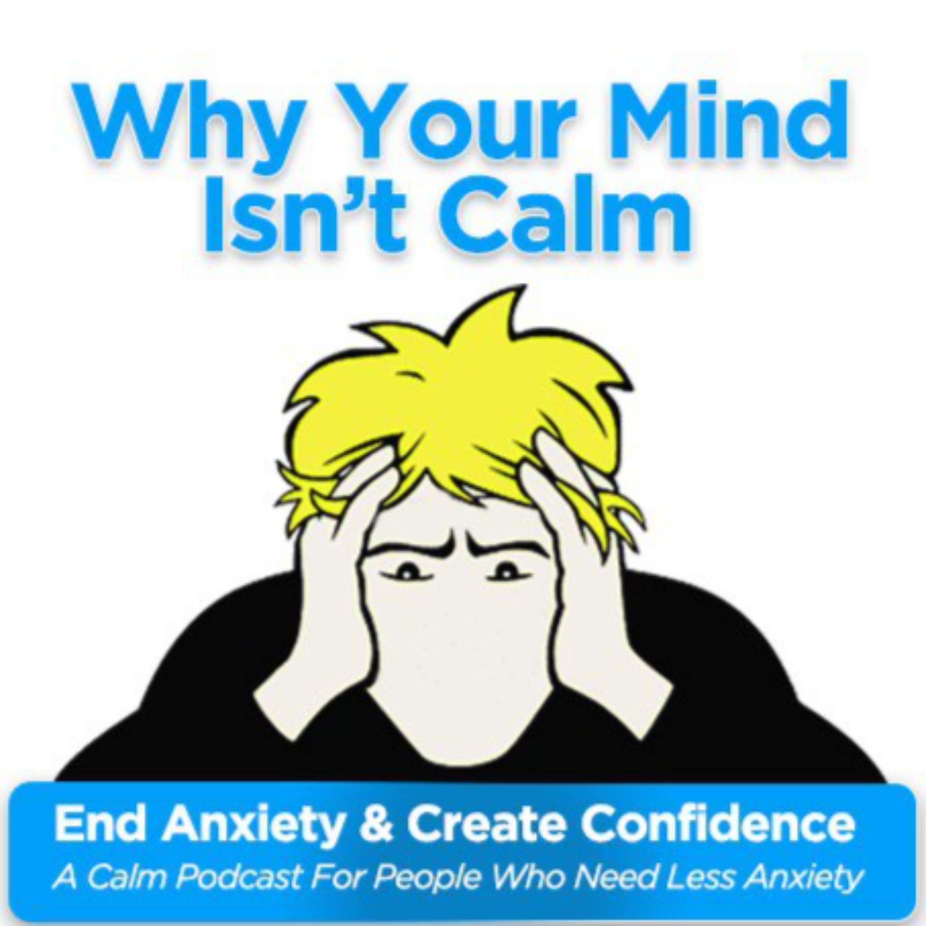 Why Your Mind Isn't Calm