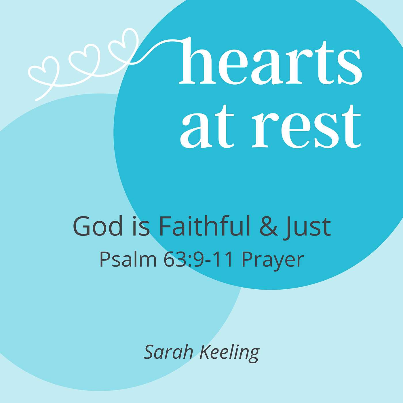 God is Faithful and Just - Psalm 63:9-11 Prayer