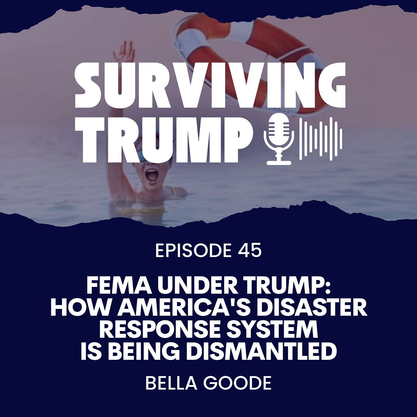 Episode 45: FEMA Under Trump: How America's Disaster Response System Is Being Dismantled