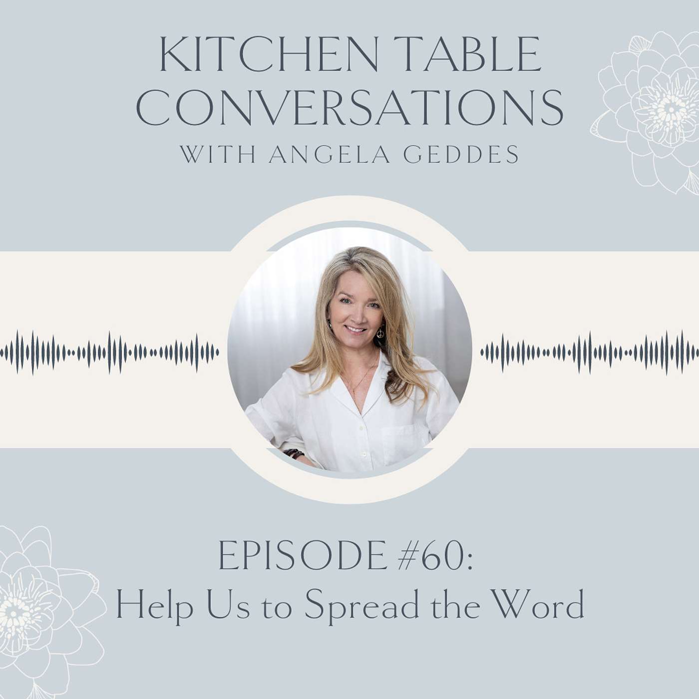 Kitchen Table Conversations with Angela Geddes