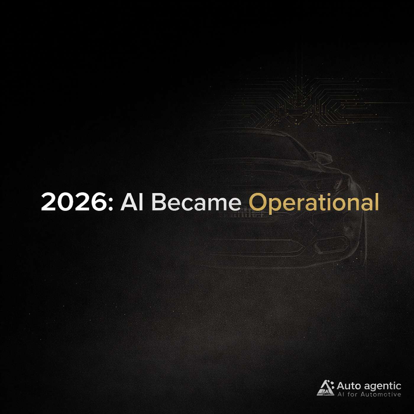 2026: The Year AI Became Operational, Not Optional 2026: The Year AI Became Operational, Not Optional